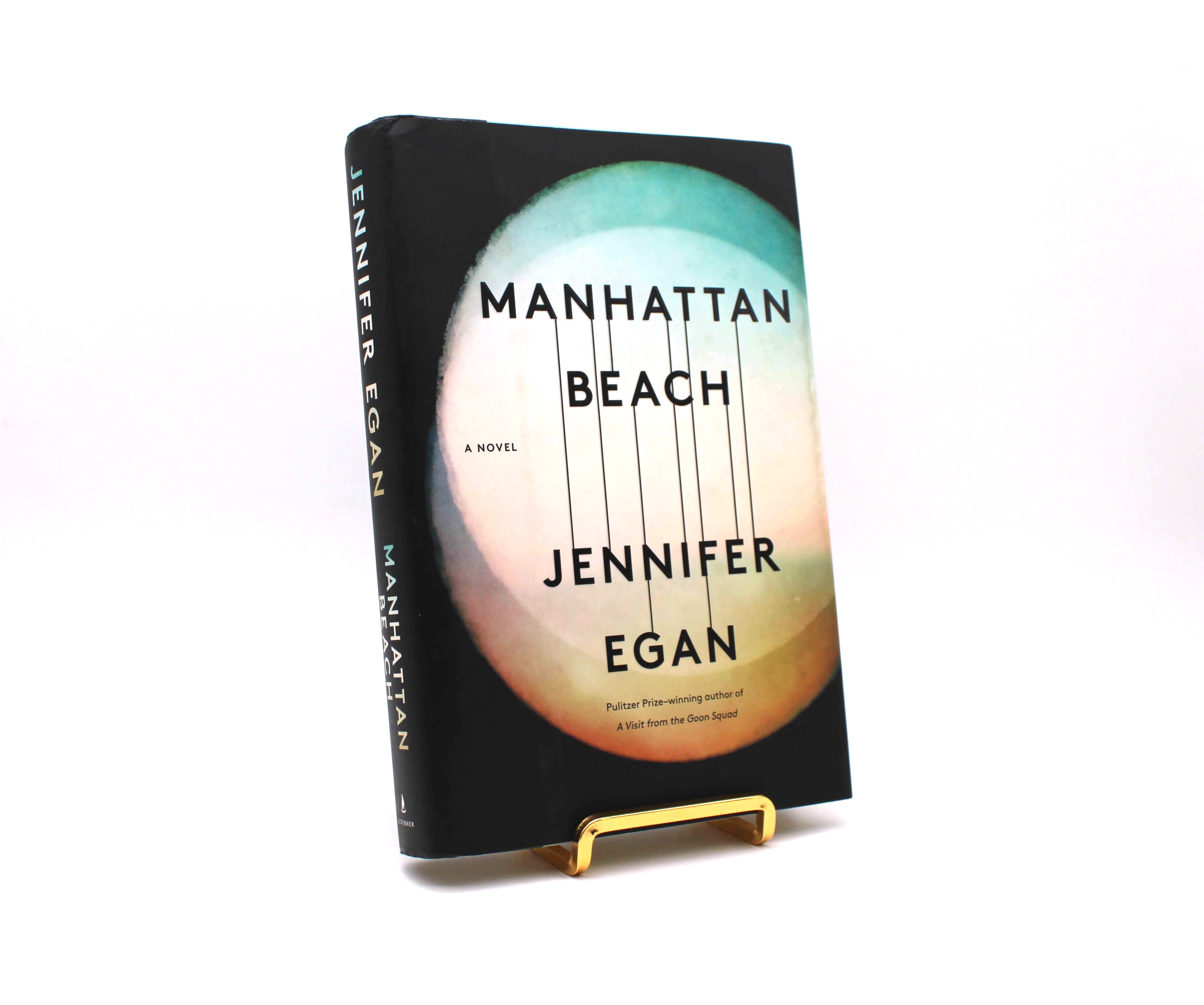 Manhattan Beach. Signed by Jennifer Egan. First Edition, First Printing. Scribner. New York, 2017.