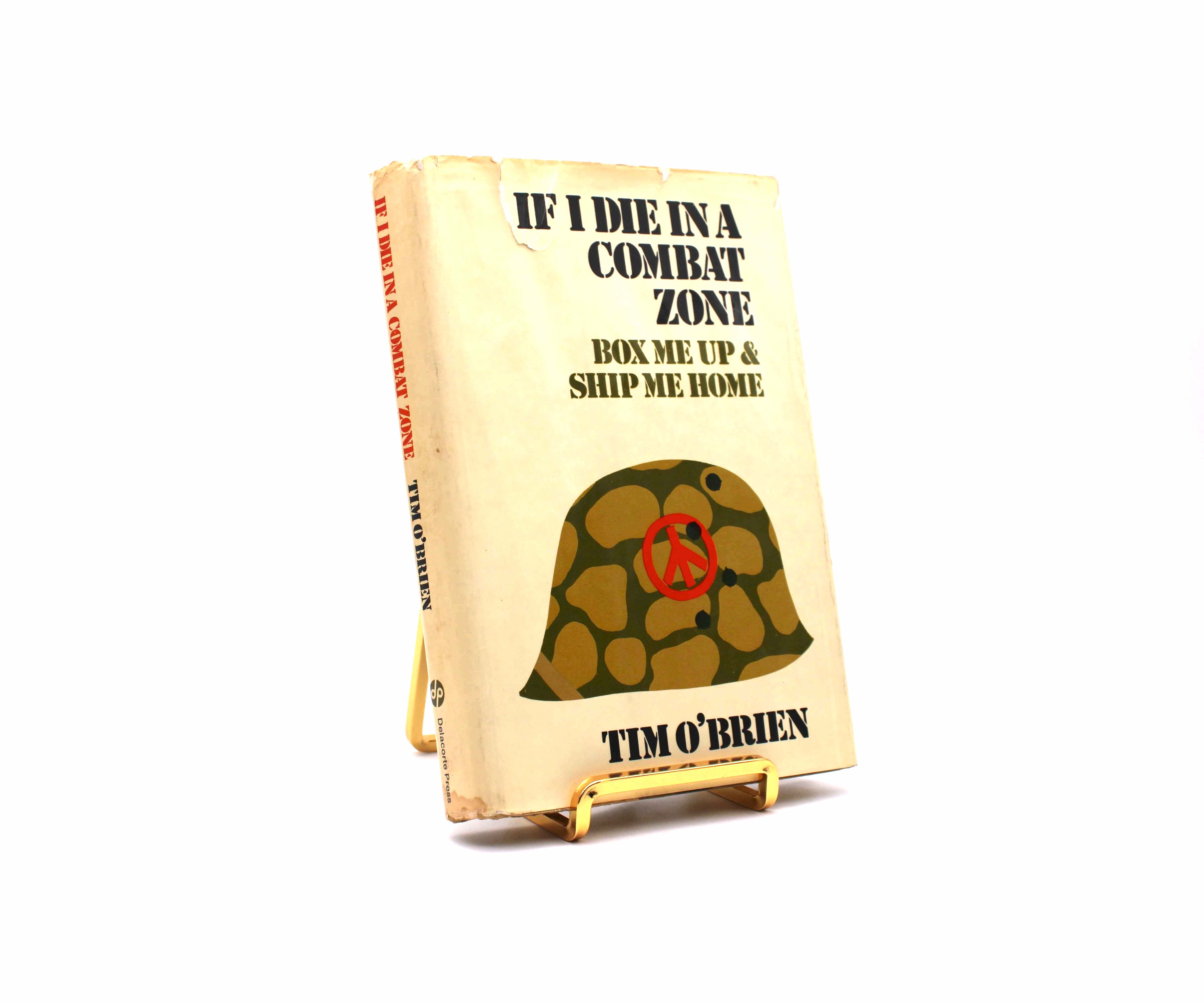 If I Die In a Combat Zone, Box Me Up & Ship Me Home. Inscribed by