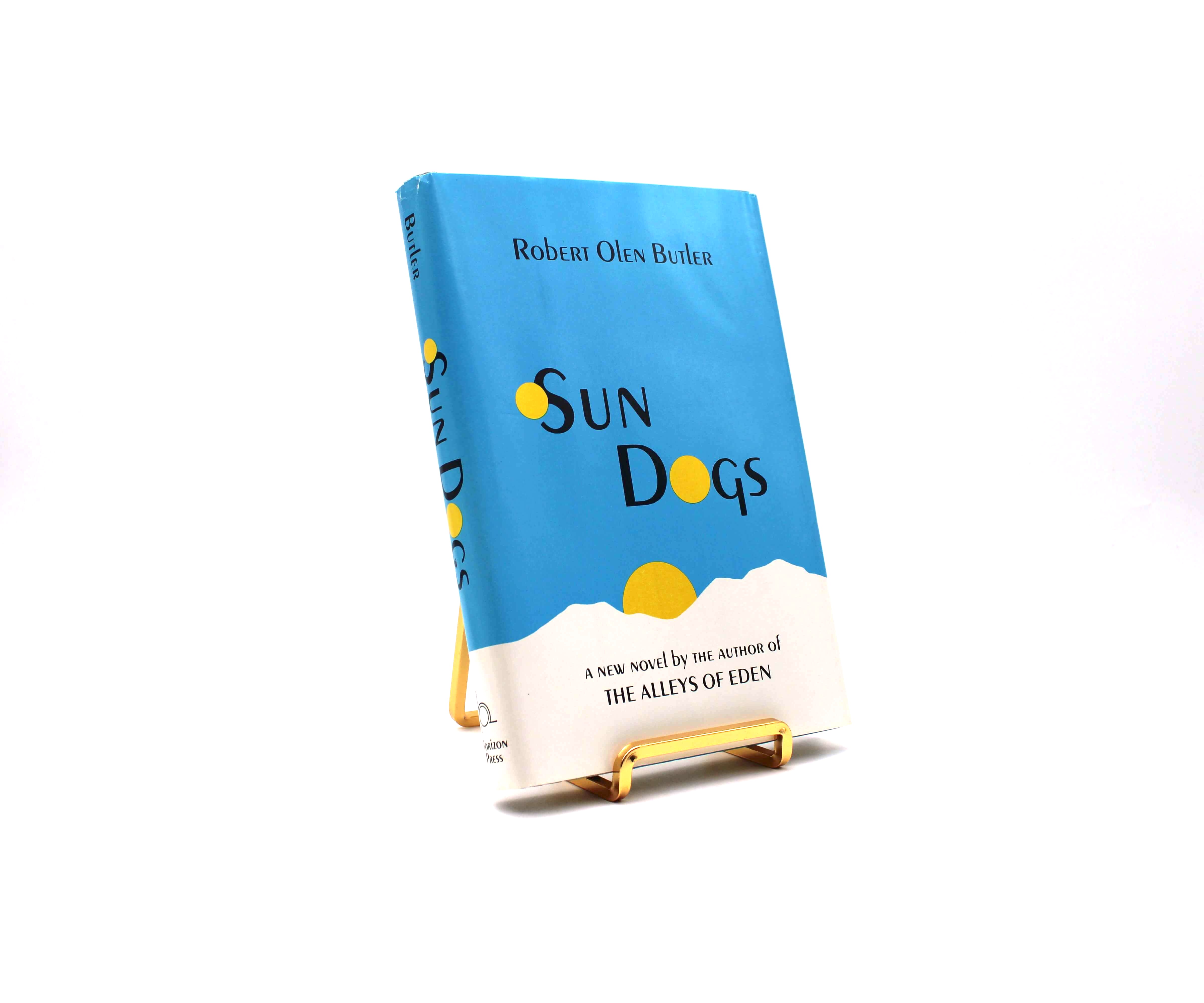 Sun Dogs. Inscribed by Robert Olen Butler. First Edition, First Printing. Horizon Press. New York, 1982.