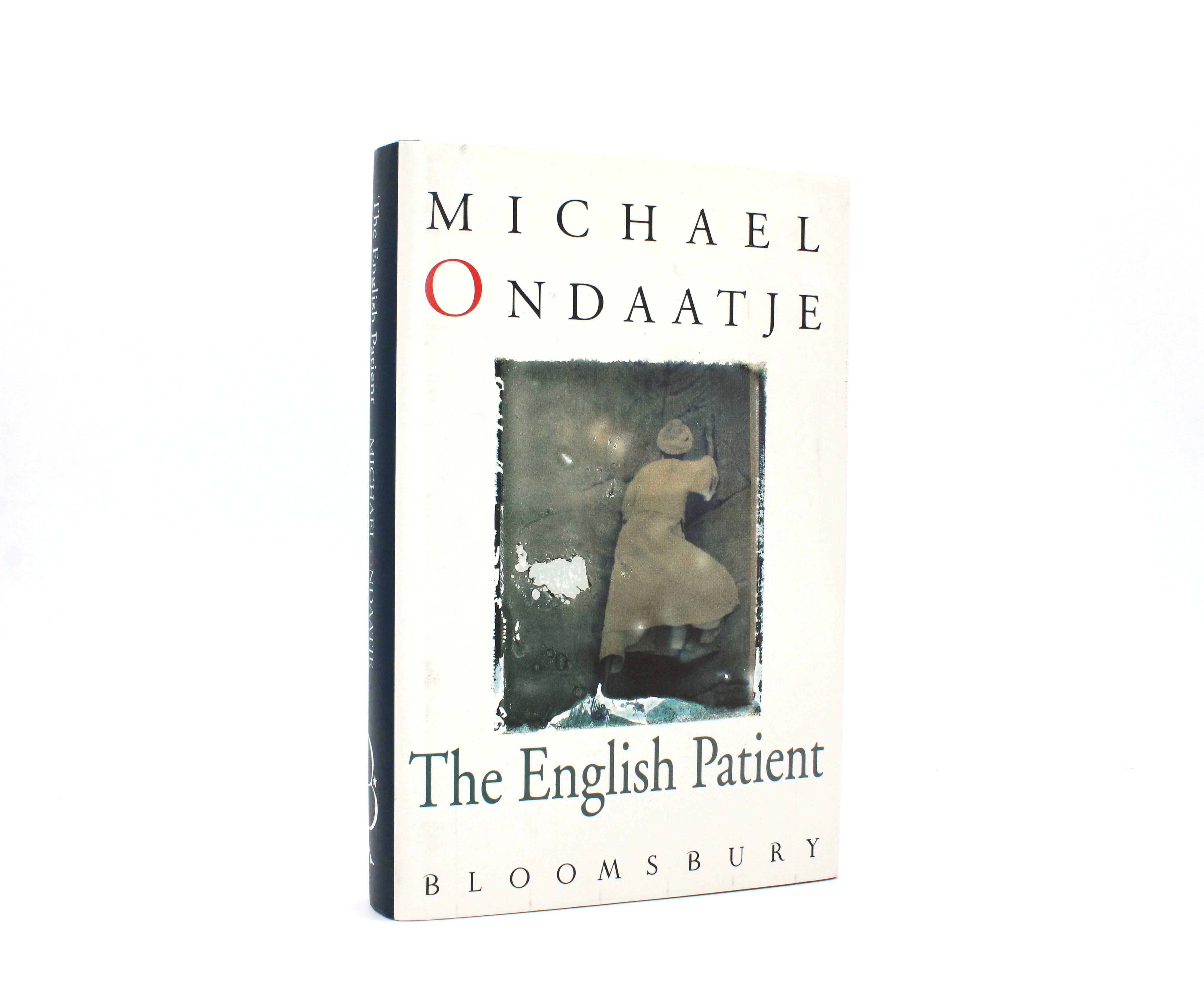 The English Patient. By Michael Ondaatje. First English Edition, First Printing. Bloomsbury. London, 1992.
