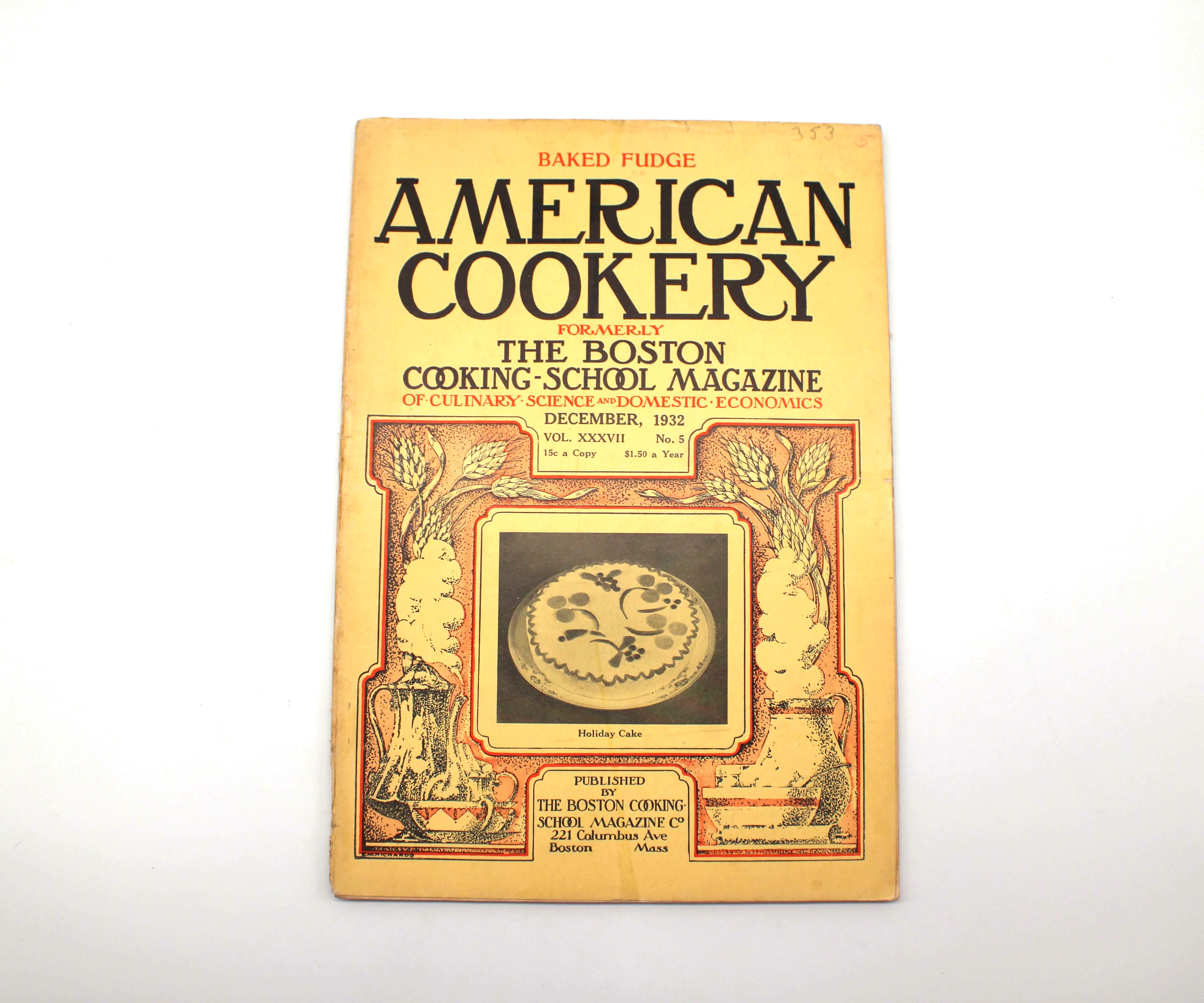 American Cookery. Vol. XXXVII, No. 5. Boston Cooking School Magazine Co. Boston, December 1932.