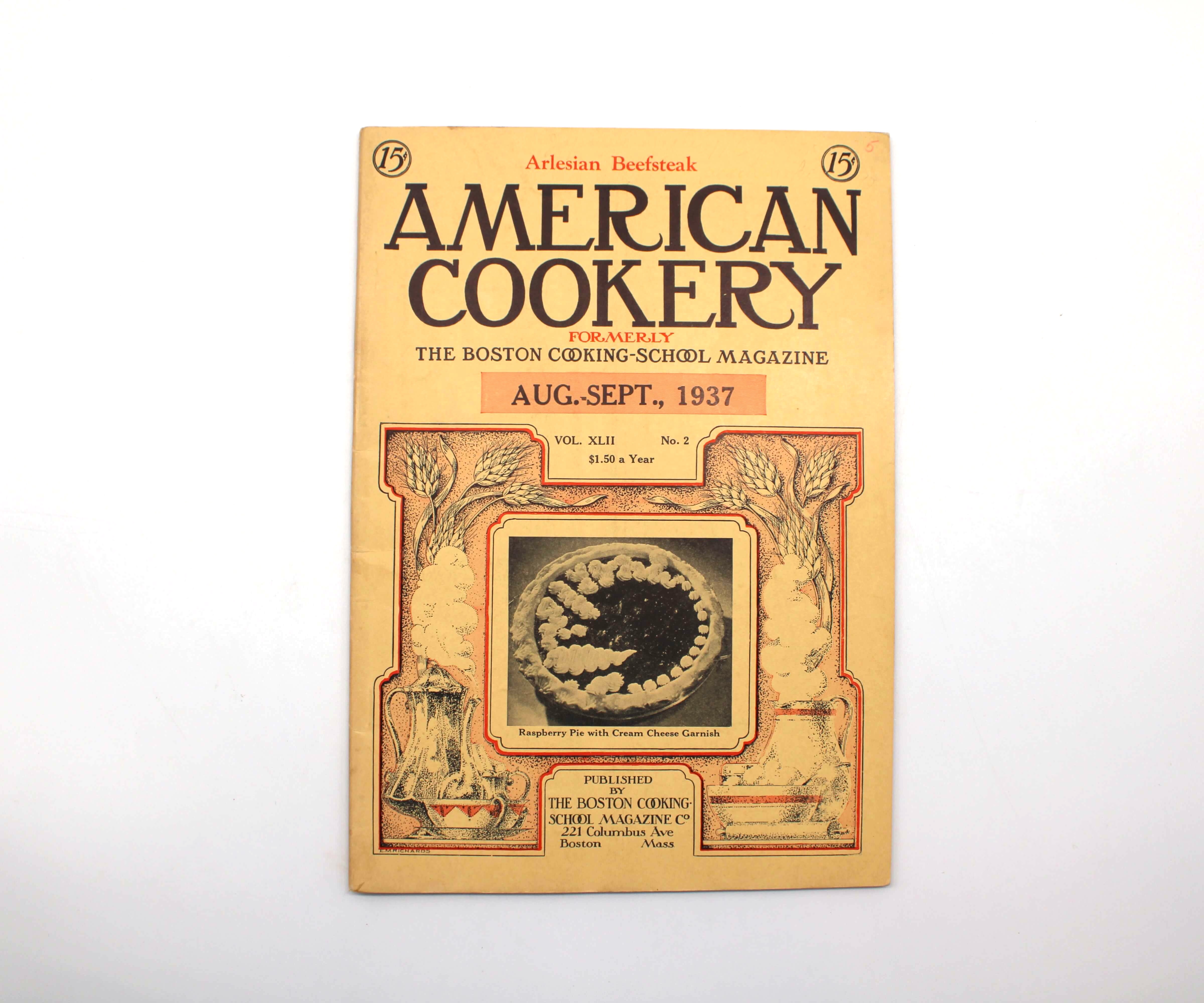 American Cookery. Vol. XLII No. 2. Boston Cooking School Magazine Co. Boston, August-September, 1937.