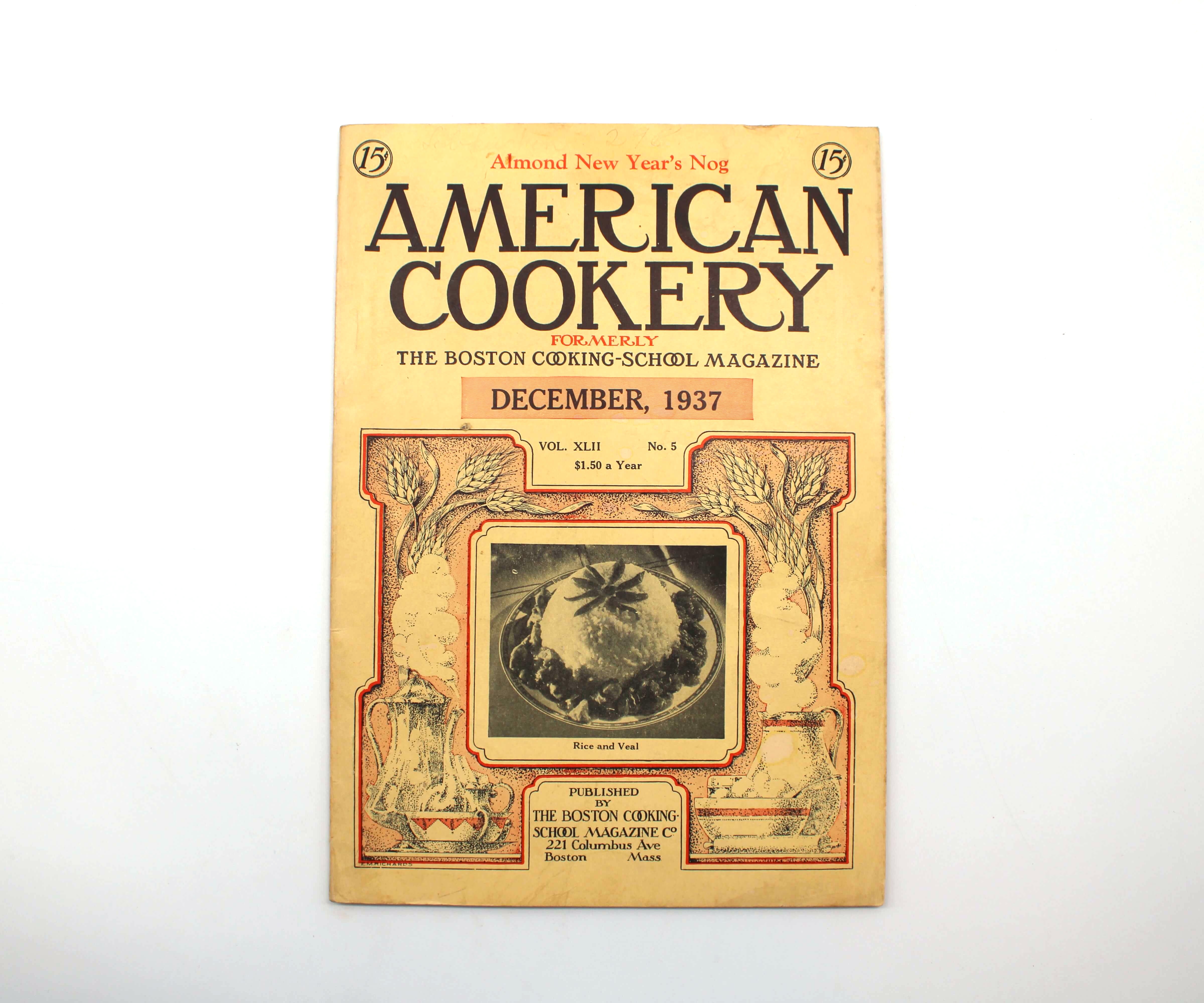American Cookery. Vol. XLII No. 5. Boston Cooking School Magazine Co. Boston, December, 1937.