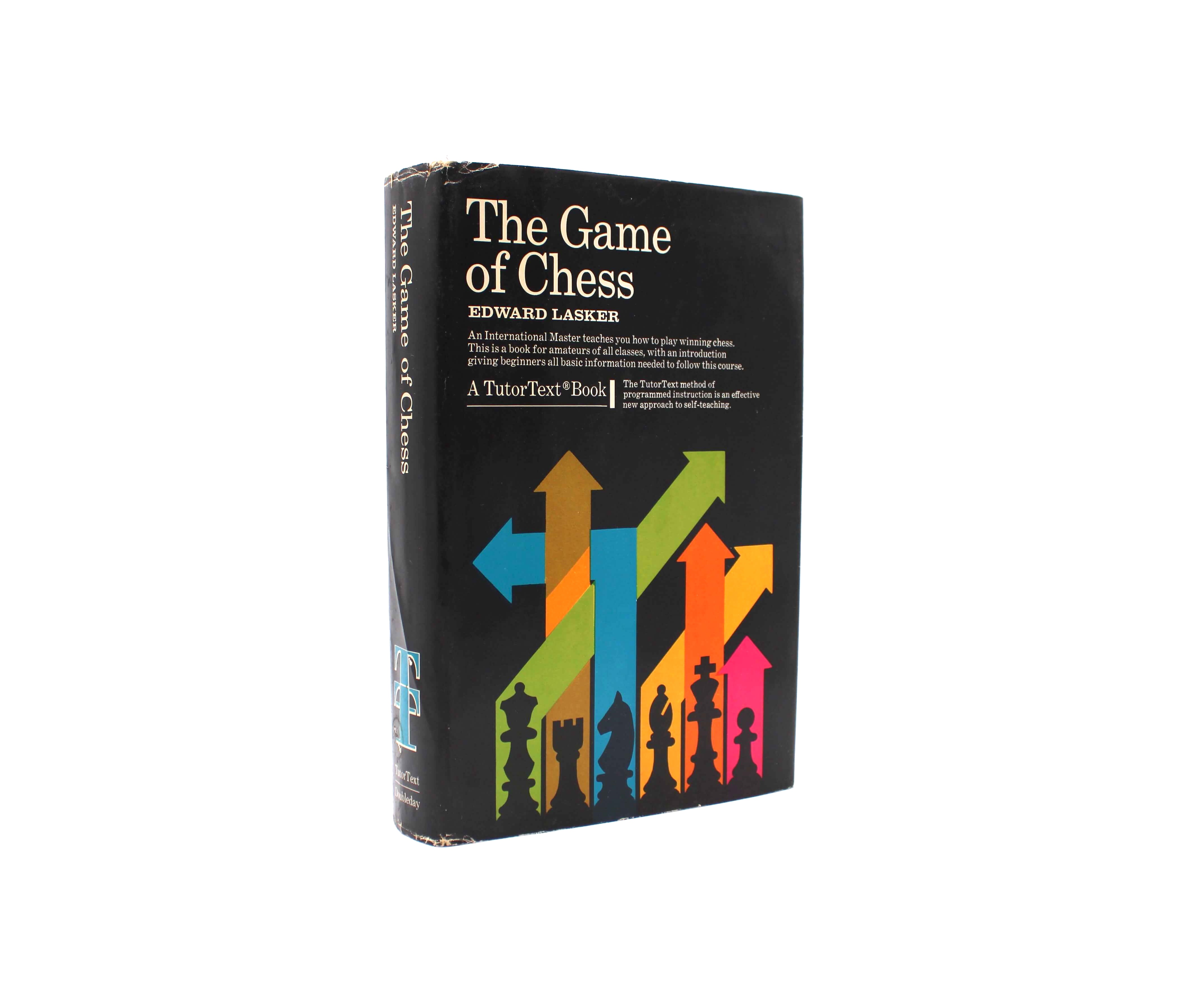 The Game of Chess. By Edward Lasker. First Edition, First Printing. Doubleday. New York, 1972.
