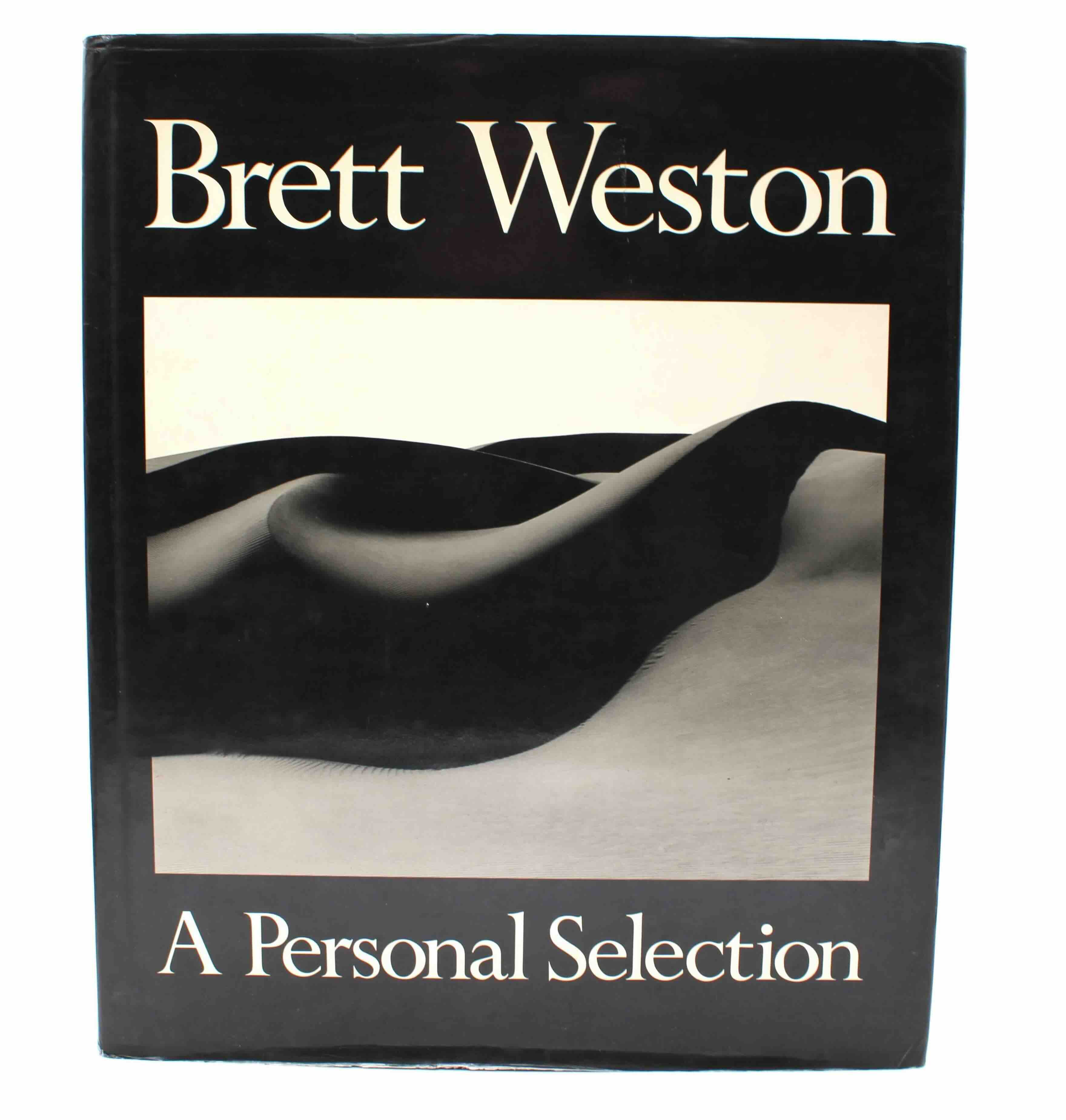 Brett Weston A Personal Selection 洋書　写真集 A Personal Selection. Signed by Brett Weston. First Trade