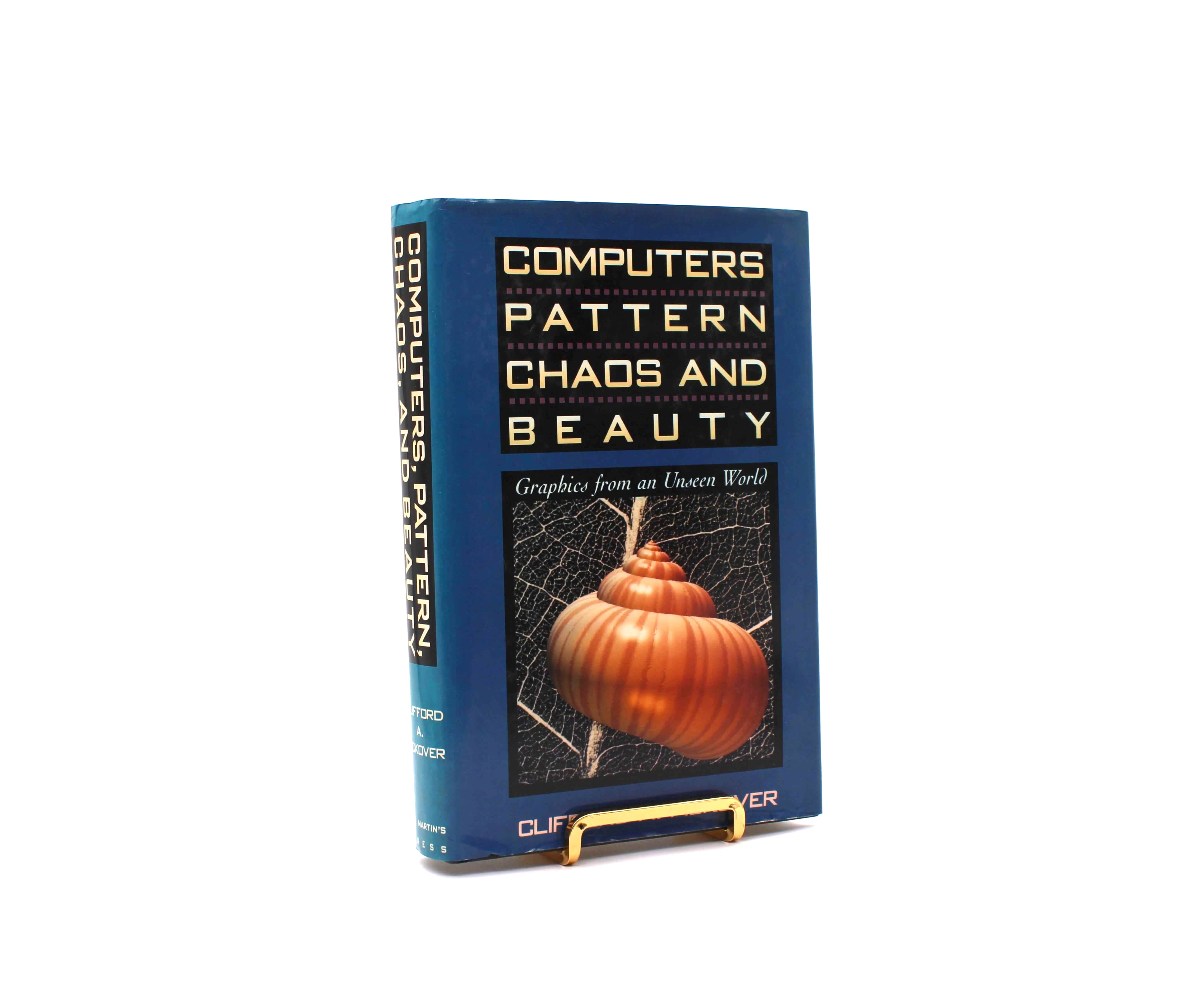 Computers, Pattern, Chaos and Beauty. By Clifford A. Pickover. First Edition, First Printing. St. Martin’s Press. New York, 1990.