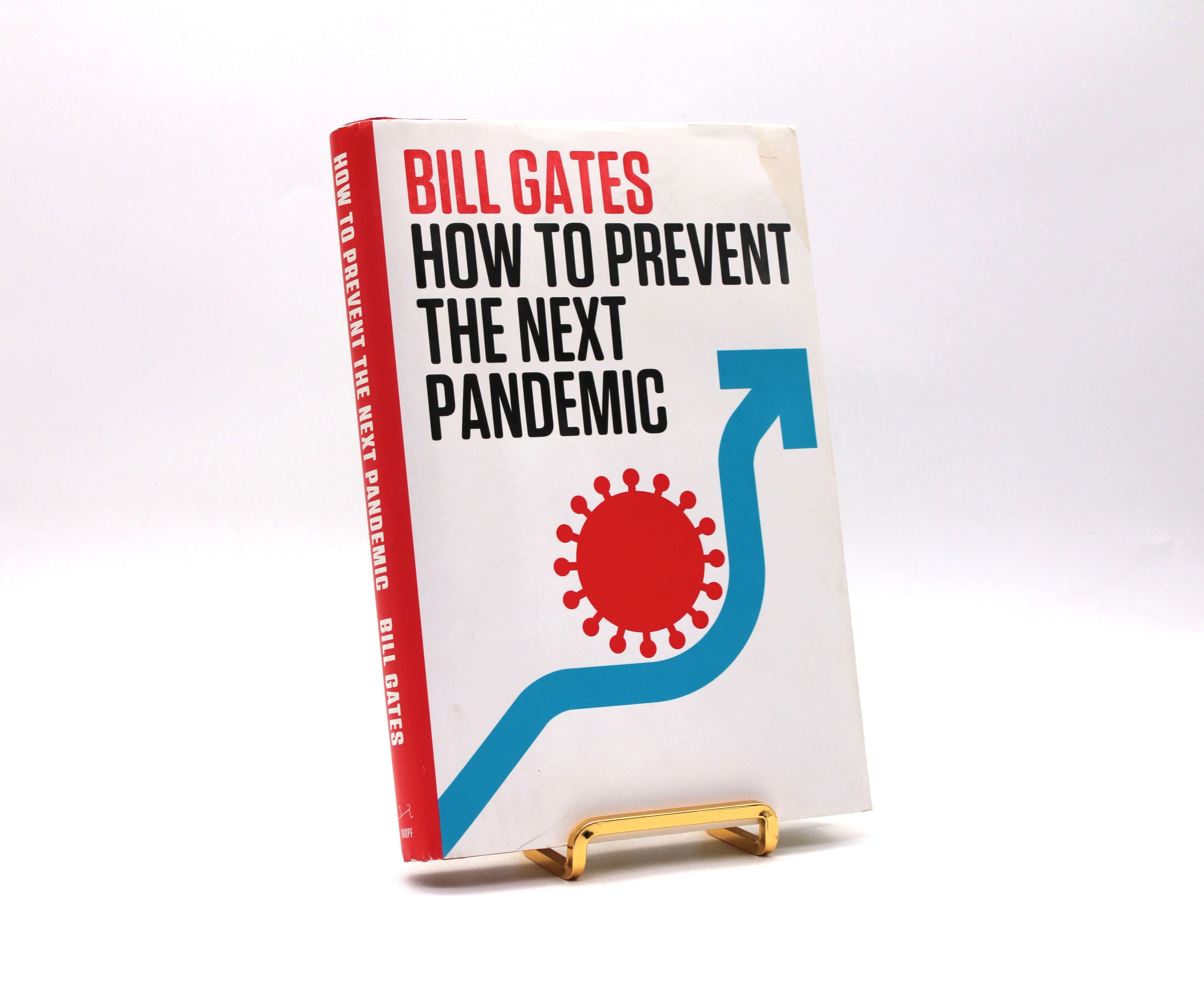 How to Prevent the Next Pandemic. Signed by Bill Gates. First Edition, First Printing. Knopf. New York, 2022.