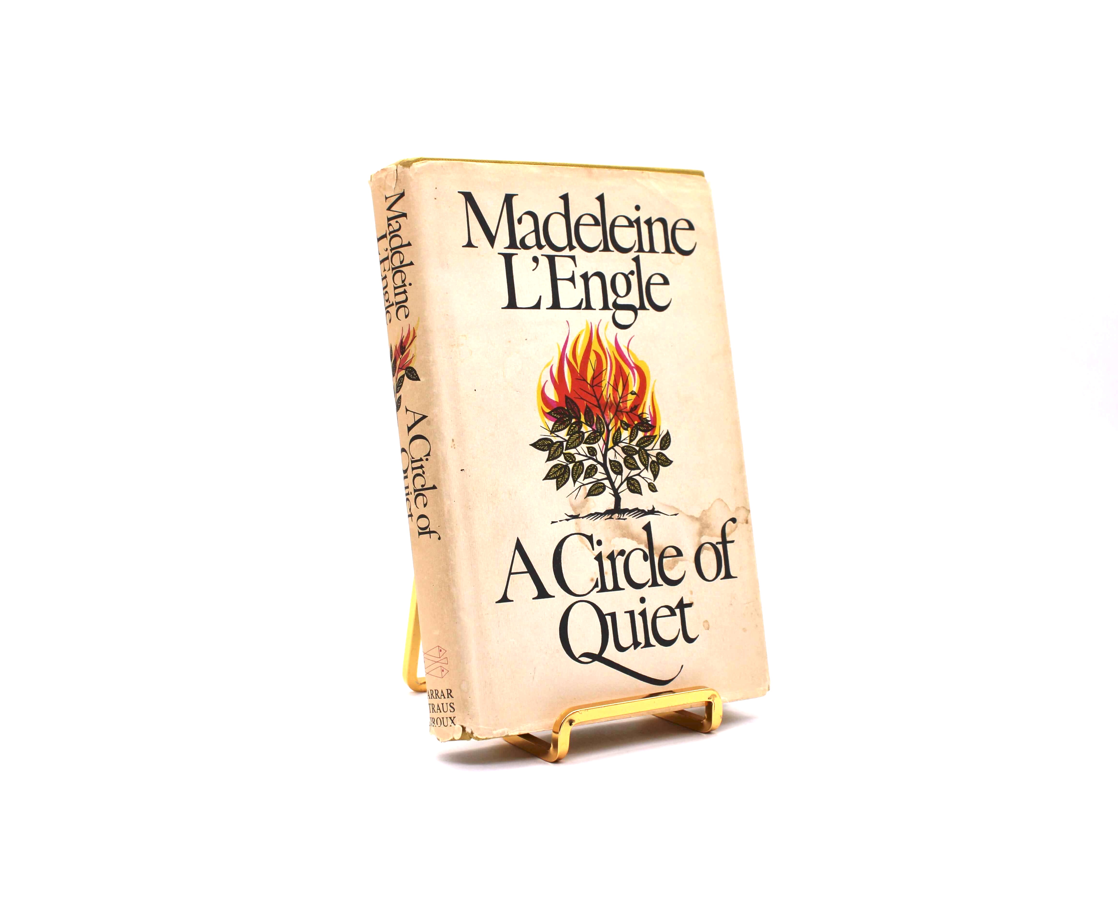 A Circle of Quiet. Inscribed by Madeleine L’Engle. Fourth Printing. Farrar, Straus, Girroux. New York, 1976.