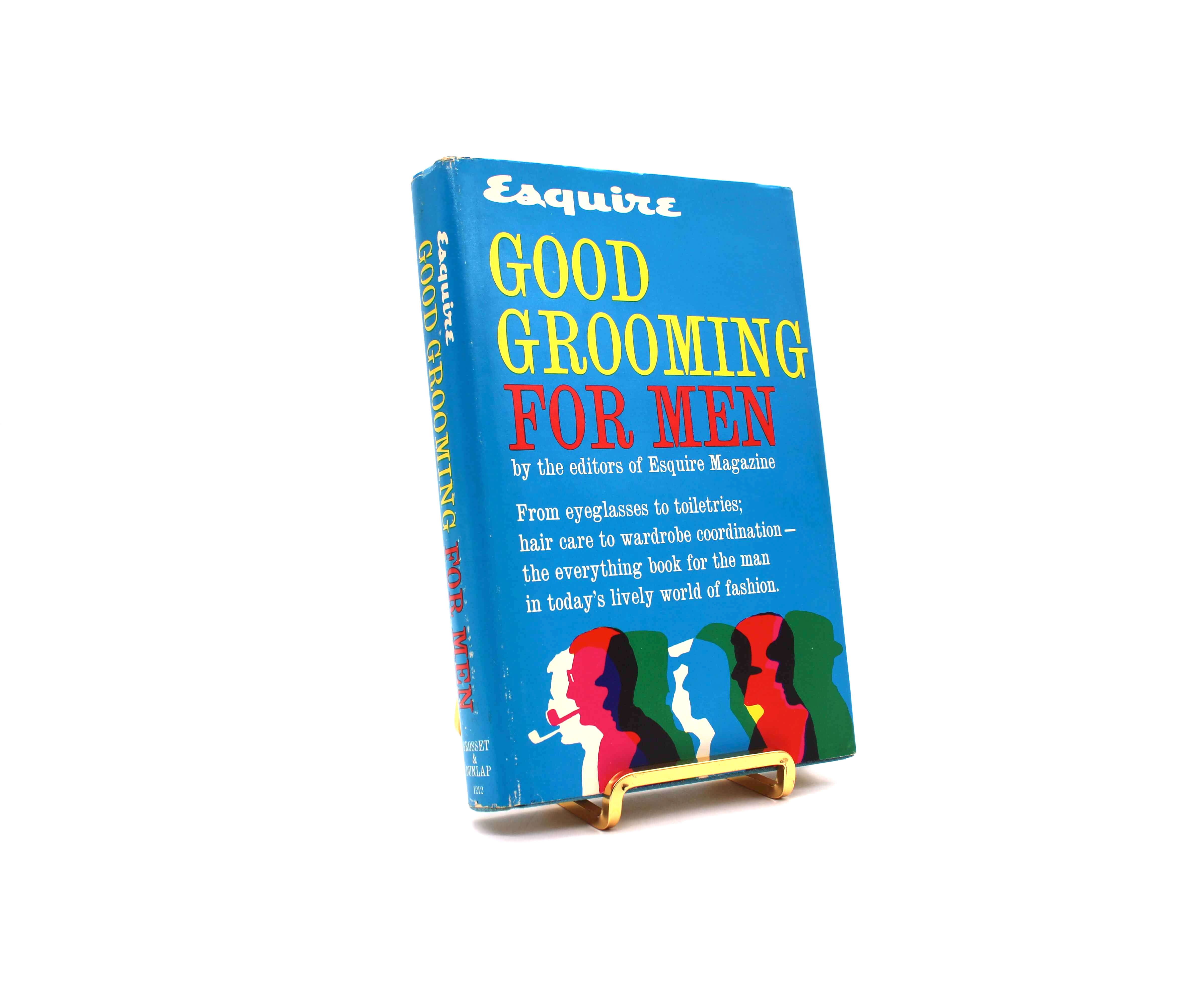 Esquire Good Grooming for Men. By the Editors of Esquire Magazine. Illustrated by Harlan Krakovitz. First Edition, First Printing. Grosset & Dunlap. New York, 1969.