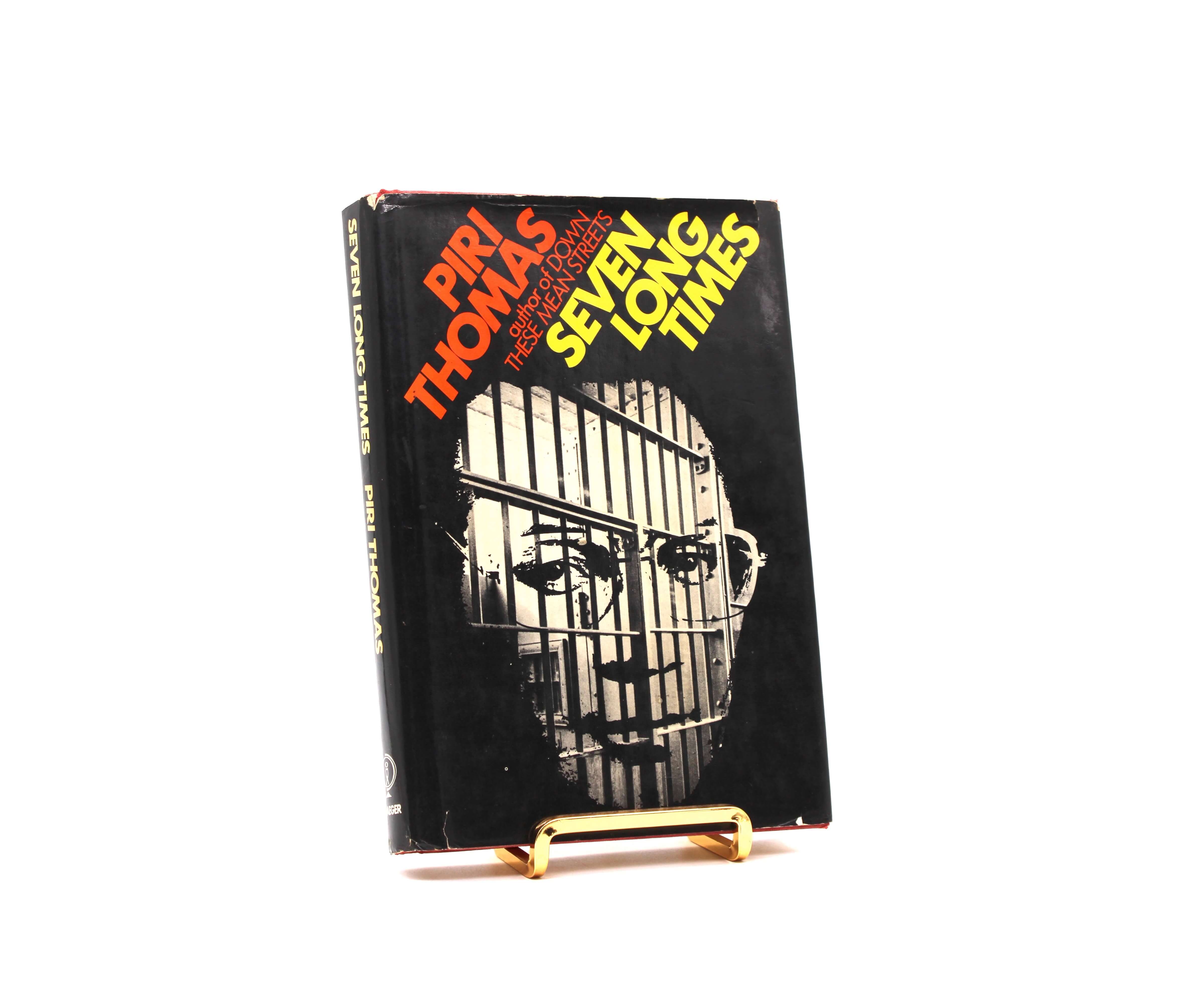 Seven Long Times. Inscribed by Piri Thomas. First Edition, First Printing. Praeger Publishers. New York, 1974.