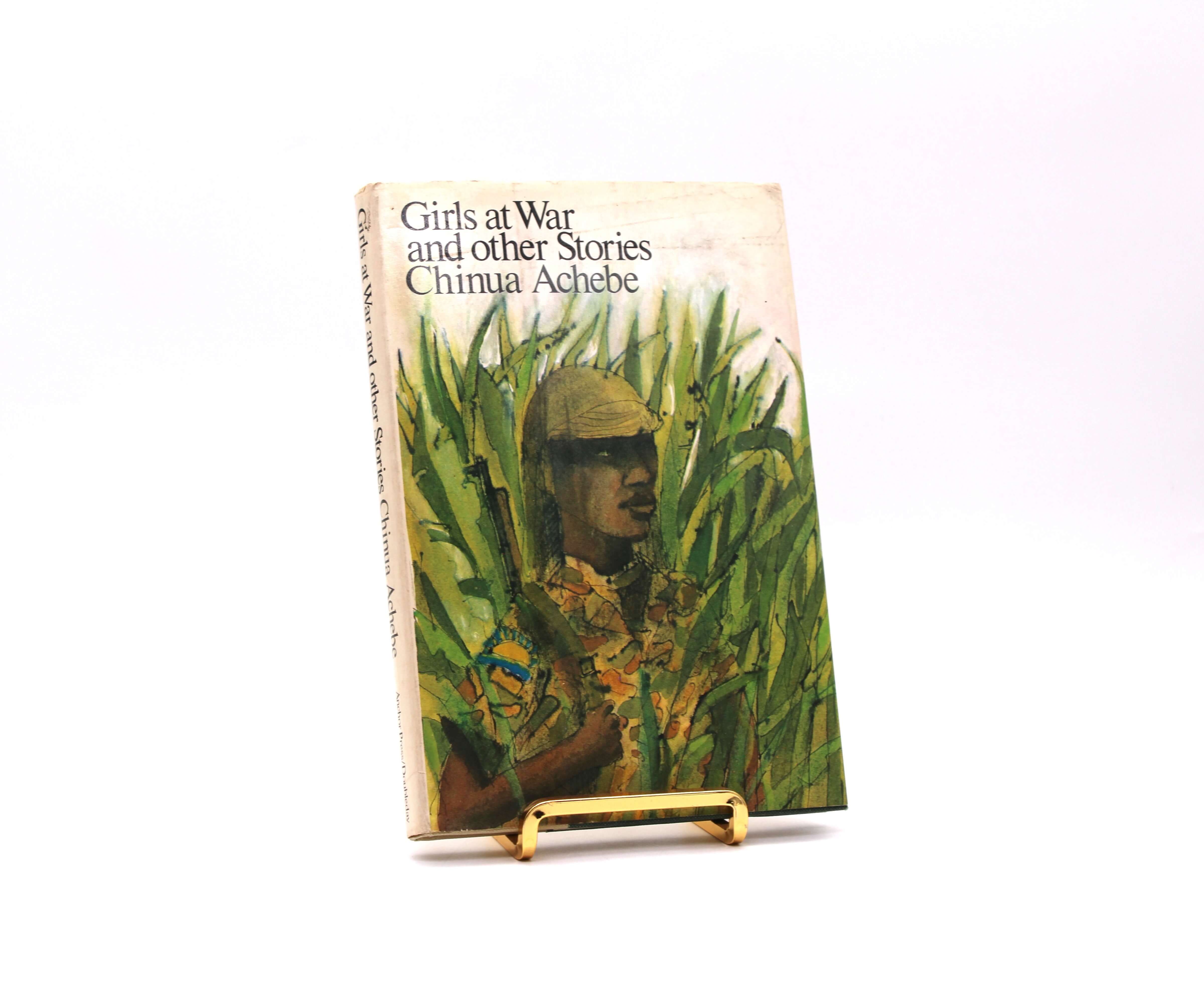 Girls at War and Other Stories. By Chinua Achebe. First American Edition, First Printing. Doubleday. New York, 1973.