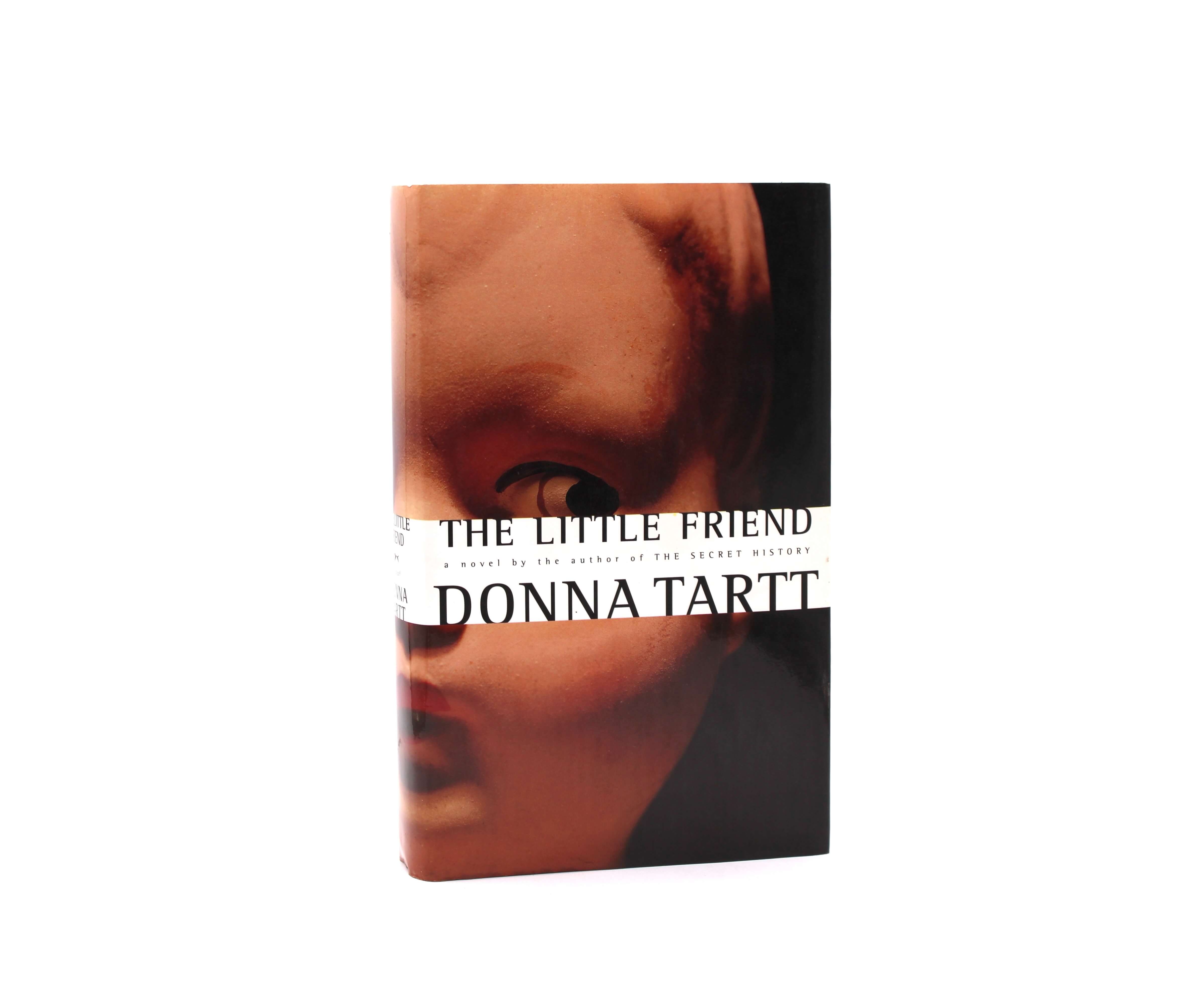 The Little Friend. Signed by Donna Tartt. First Edition, First Printing. Knopf. New York, 2002.