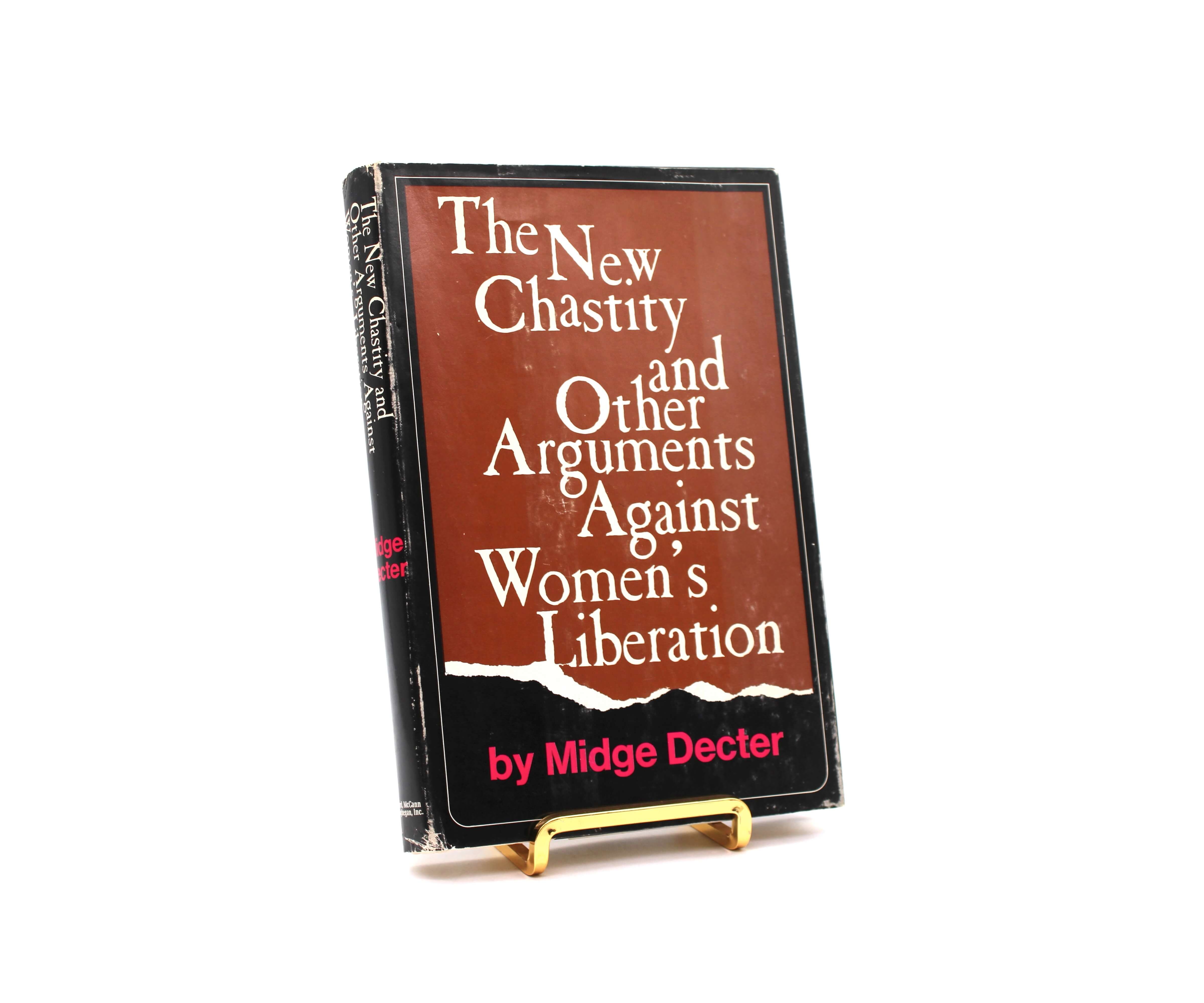 The New Chastity. By Midge Decter. First Edition, First Printing. Coward, McCann, Geoghegan. New York, 1972.