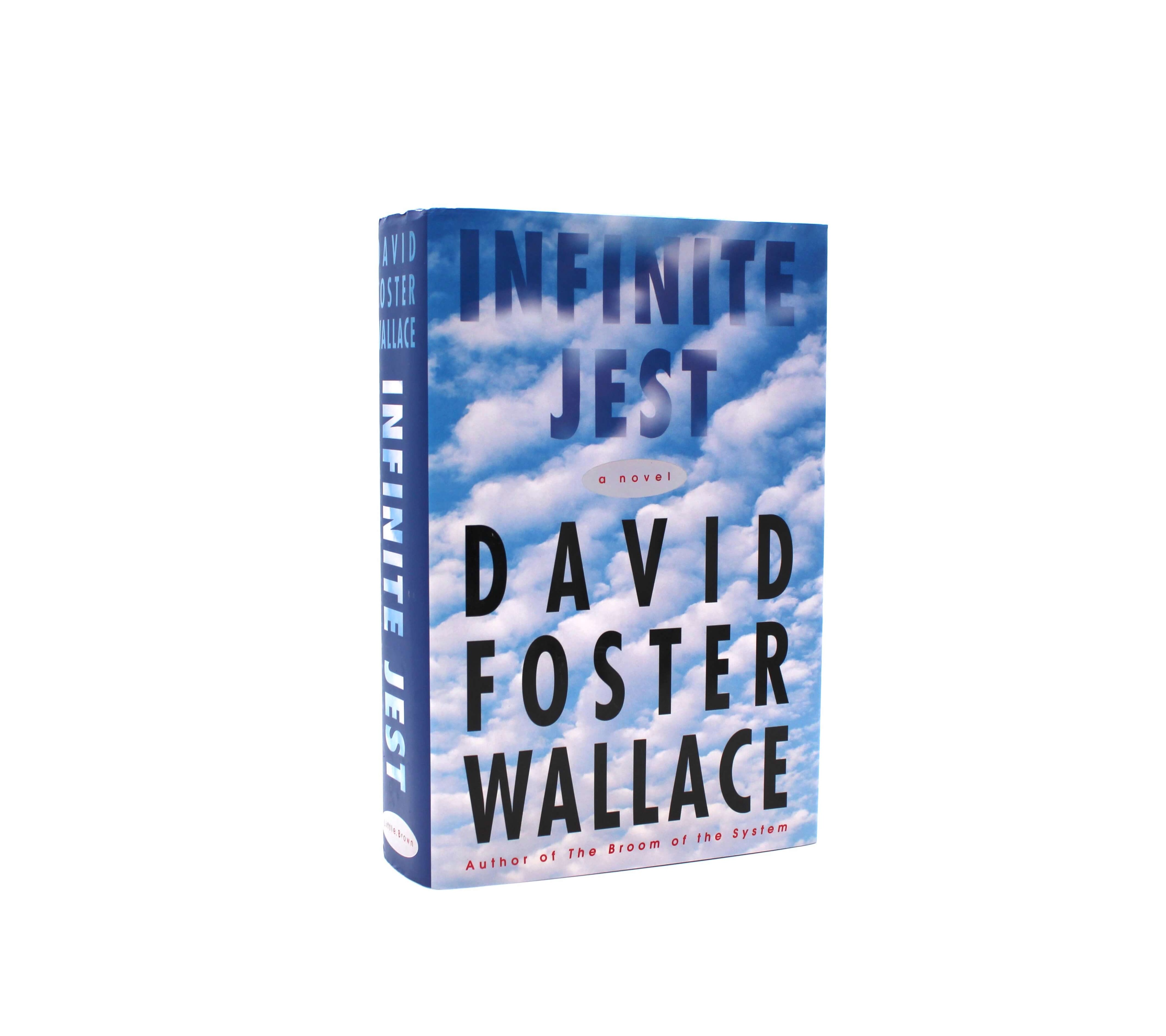 Infinite Jest. By David Foster Wallace. First Edition, First Printing. Little, Brown. New York, 1996.