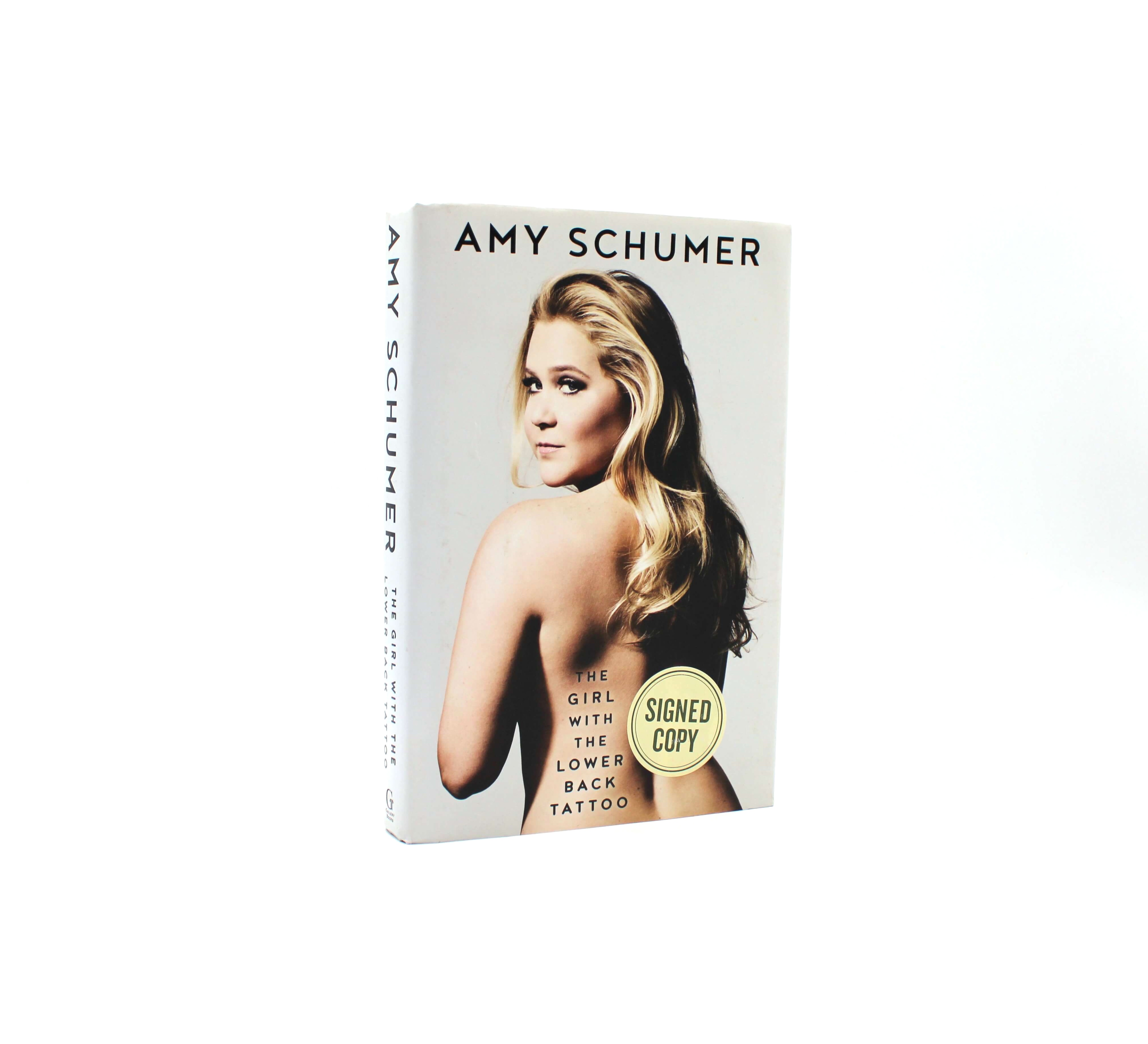 The Girl with the Lower Back Tattoo. Signed by Amy Schumer. First Edition, First Printing. Gallery Books. New York, 2016.