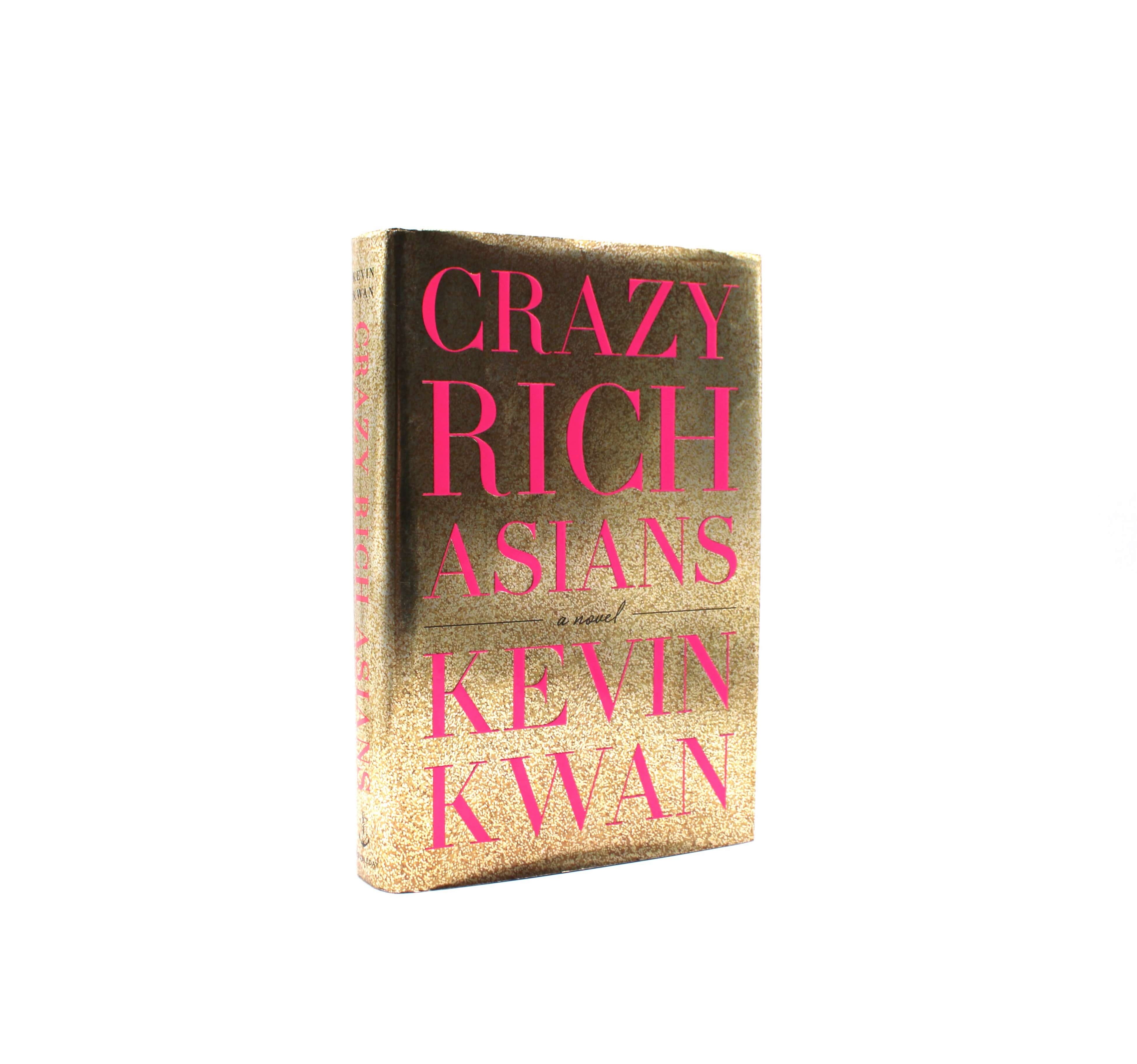 Crazy Rich Asians. By Kevin Kwan. First Edition, First Printing. Doubleday. New York, 2013.