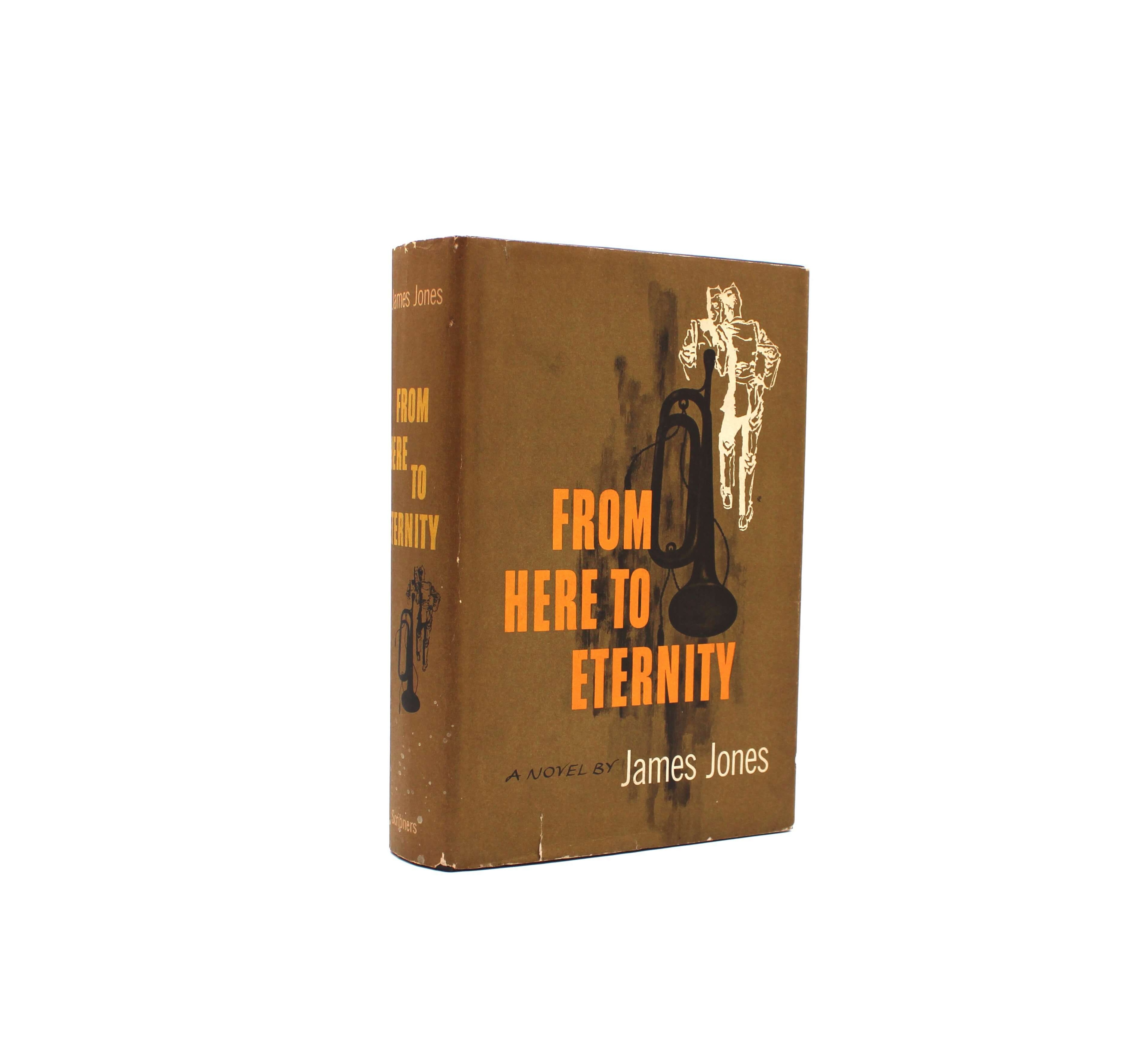 From Here to Eternity. By James Jones. First Trade Edition, First Printing. Scribners. New York, 1951.