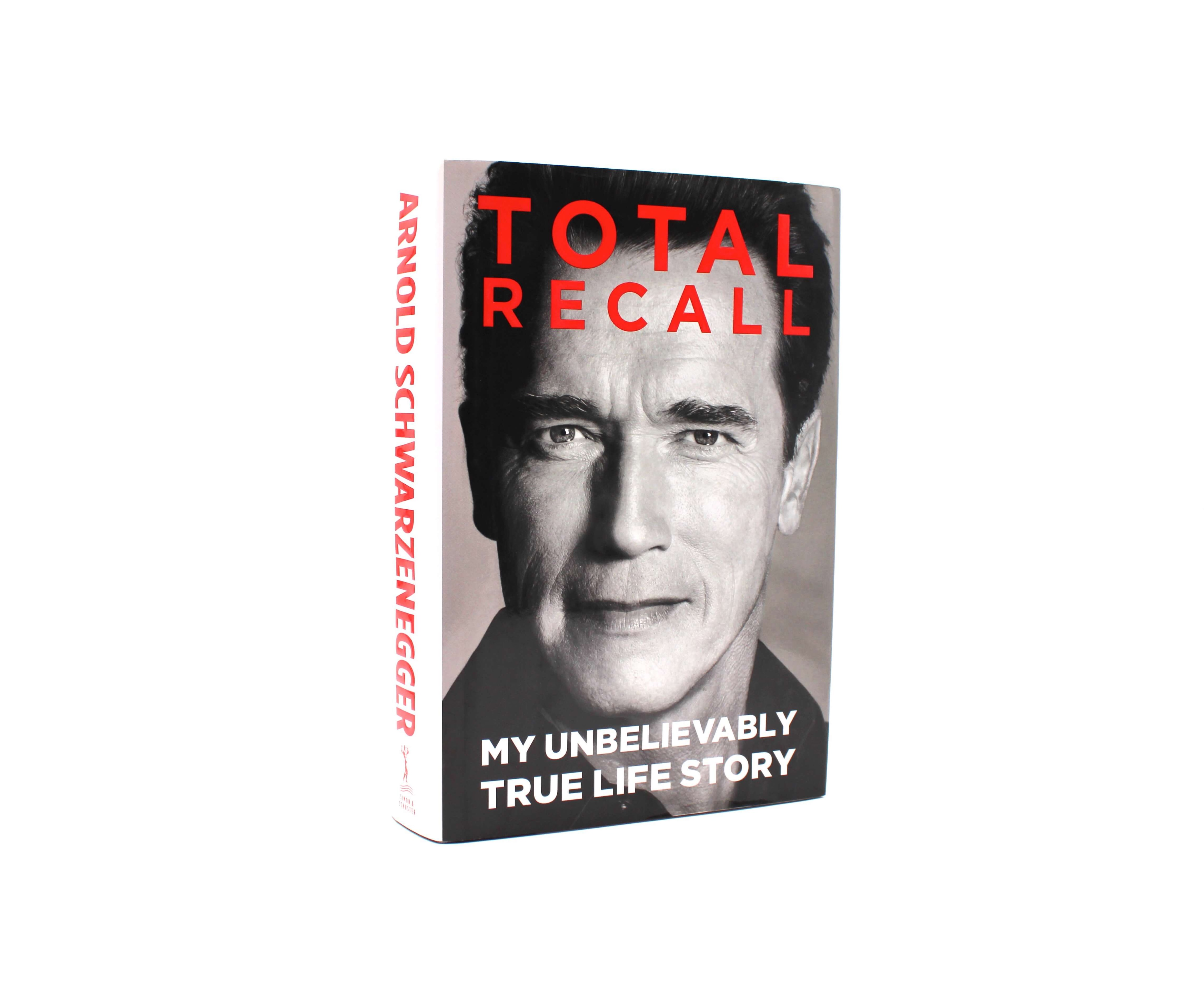 Total Recall. Inscribed by Arnold Schwarzenegger. First Edition, First Printing. Simon & Schuster. New York, 2012.