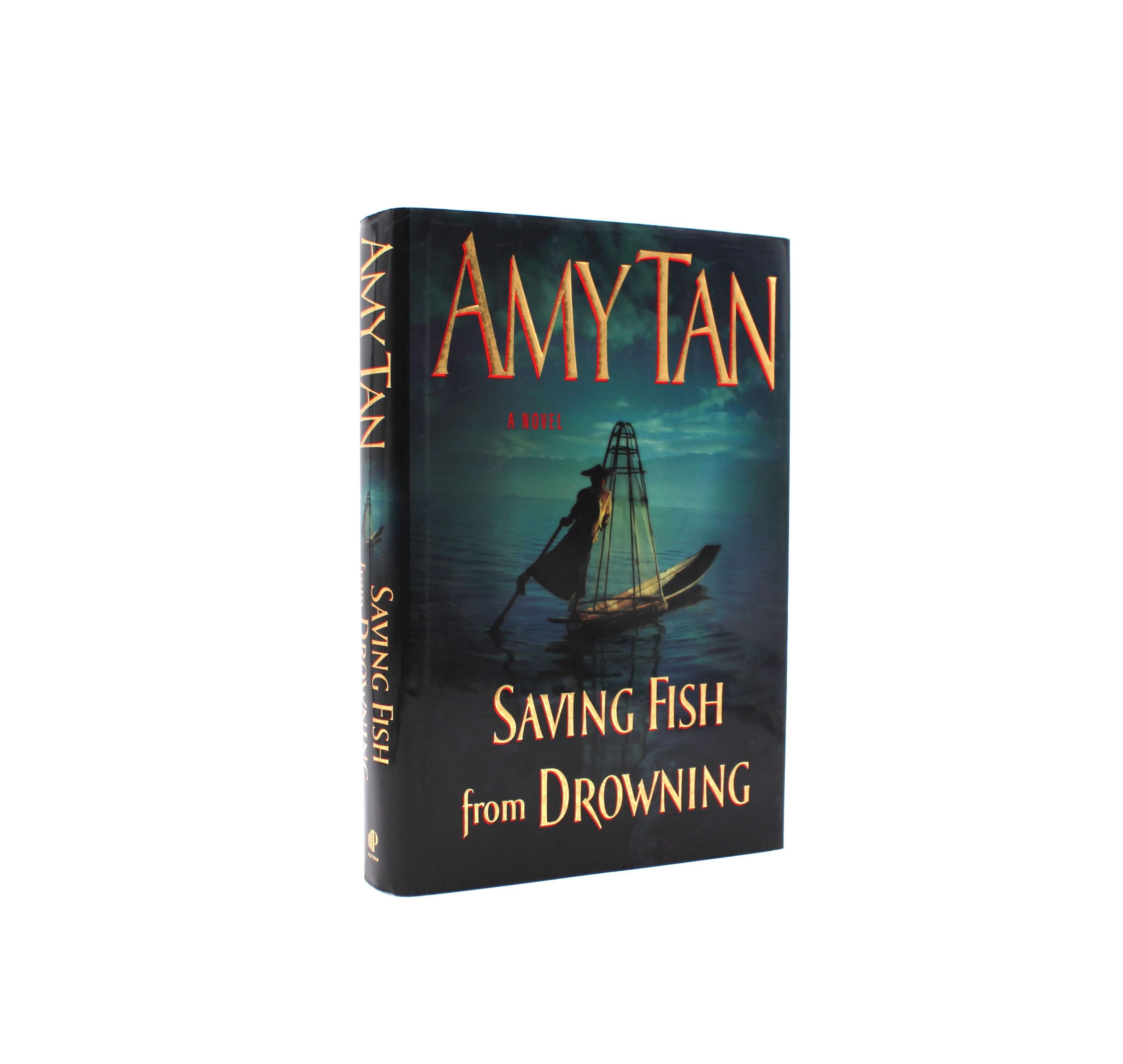 Saving Fish from Drowning. Inscribed by Amy Tan. First Edition, First Printing. Putnam. New York, 2005.