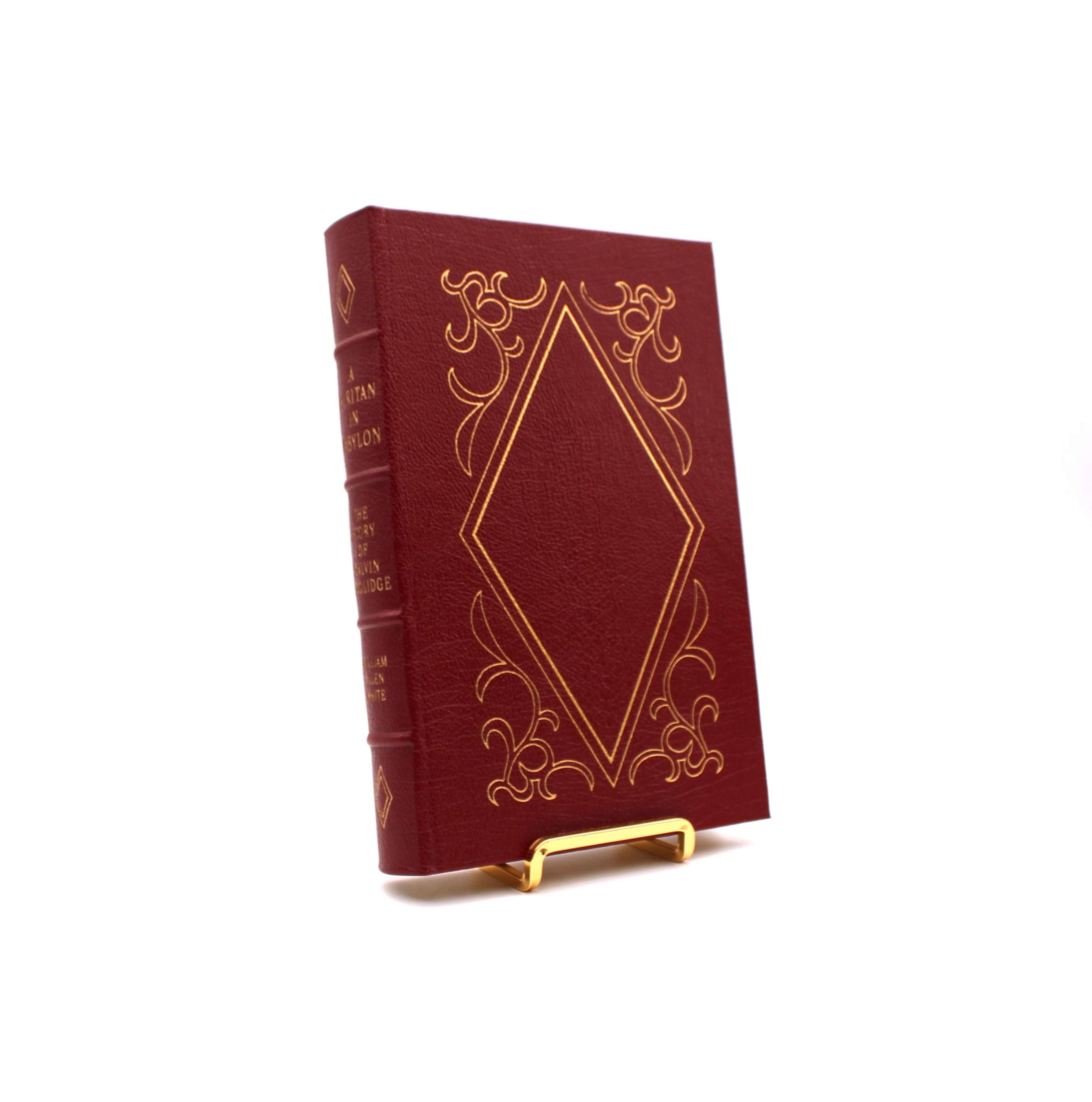 A Puritan in Babylon. By William Allen White. Collector’s Edition. Easton Press. Norwalk, 1986.