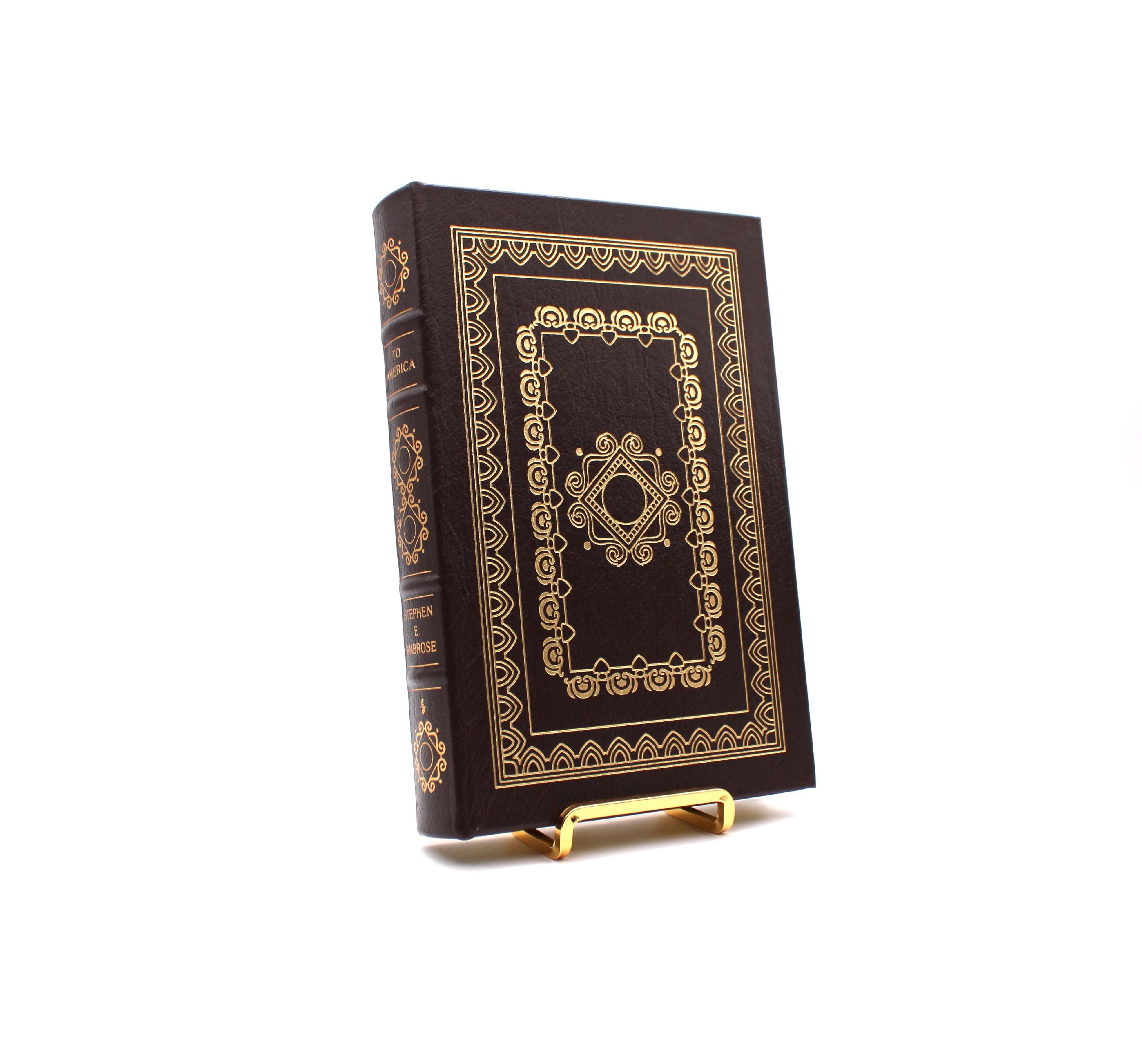 To America. By Stephen E. Ambrose. Collector’s Edition. Easton Press. Norwalk, 2002.