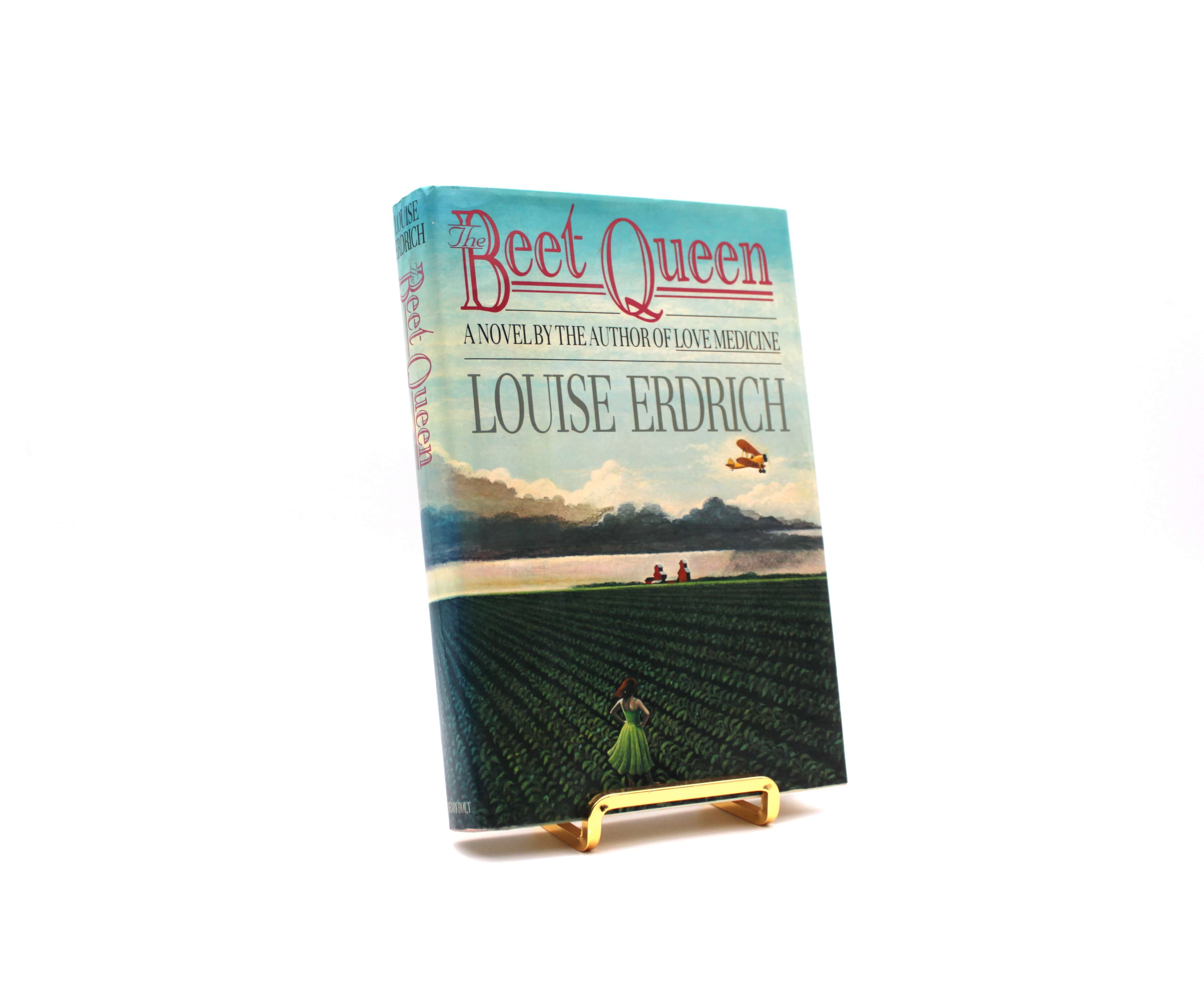 The Beet Queen. Signed by Louise Erdrich. First Edition, First Printing. Henry Holt. New York, 1986.