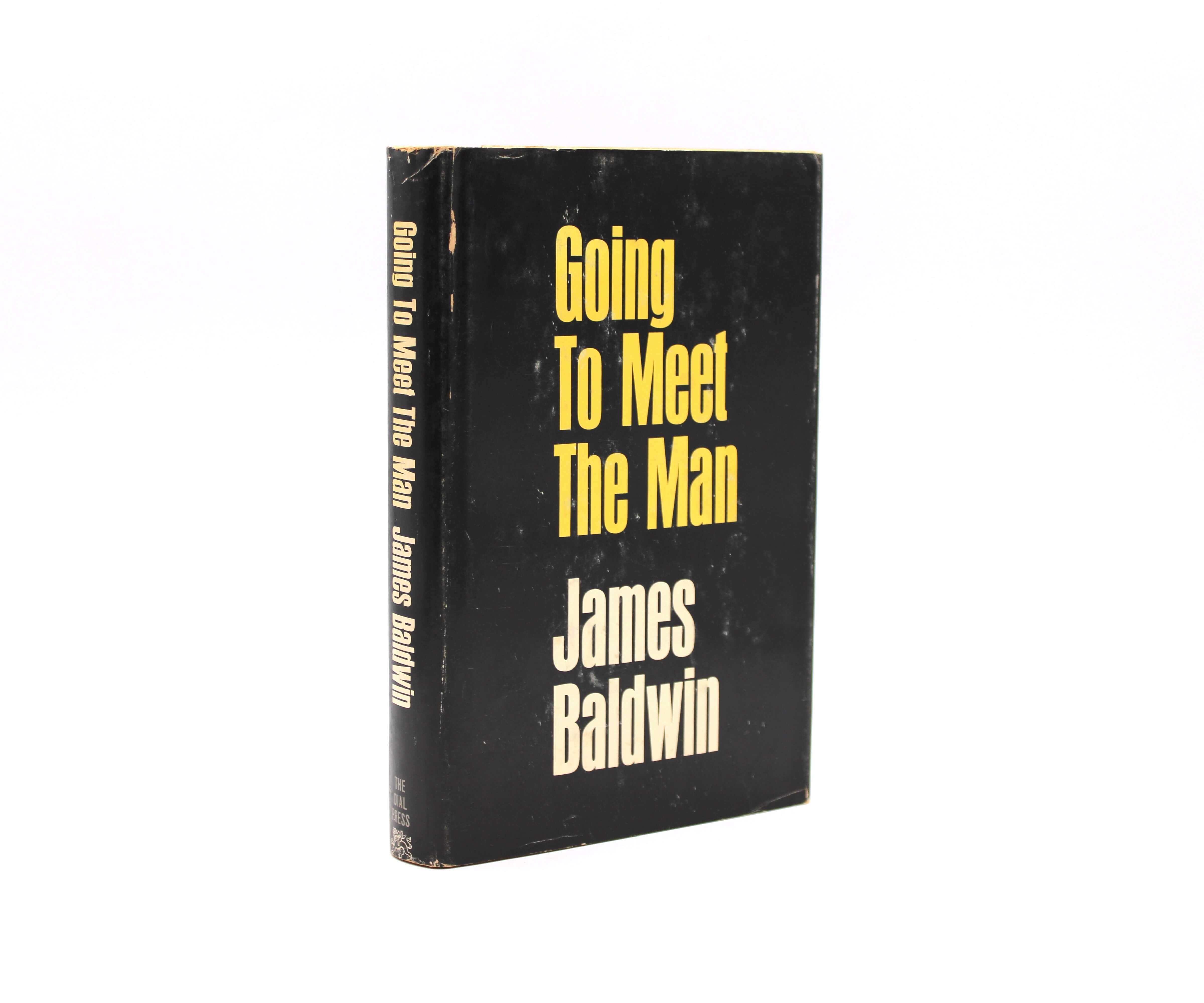 Going to Meet the Man. By James Baldwin. First Printing Bound in Book Club Casing. Dial Press/Mid-Century Book Club. New York, 1965.