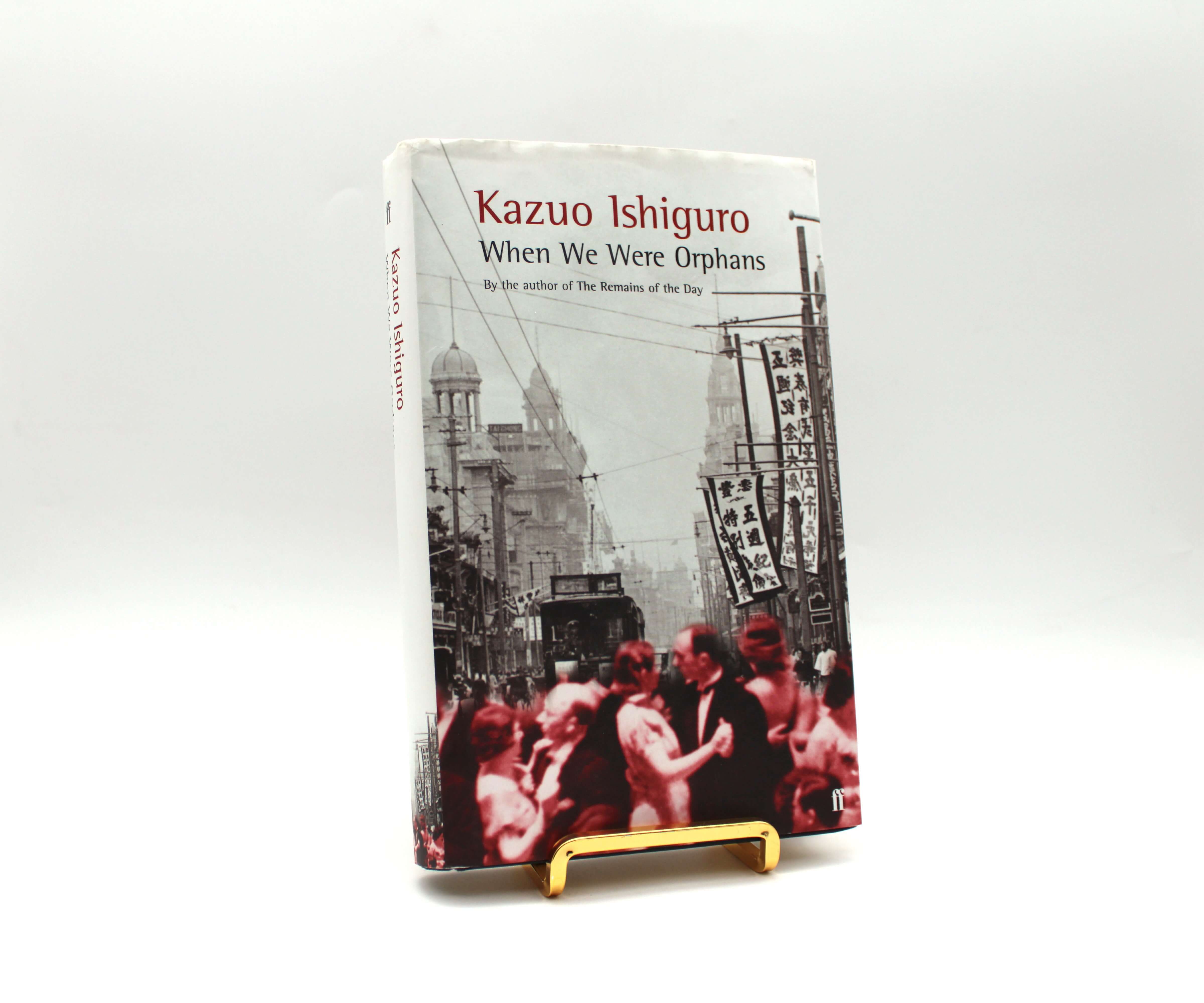 When We Were Orphans. Signed by Kazuo Ishiguro. First Edition, First Printing. Faber & Faber. London, 2000.