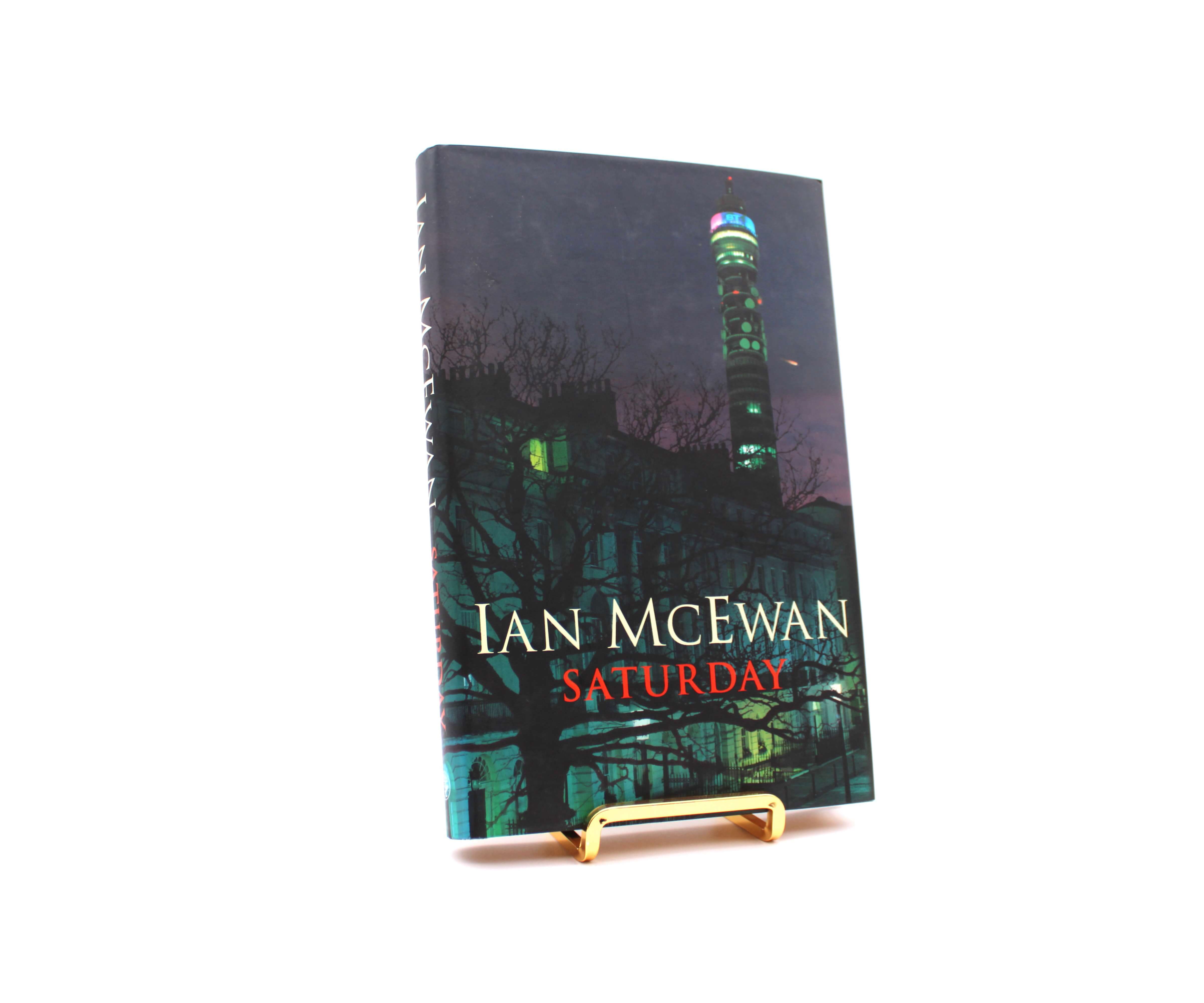 Saturday. Signed by Ian McEwan. First Edition, First Printing. Jonathan Cape. London, 2005.