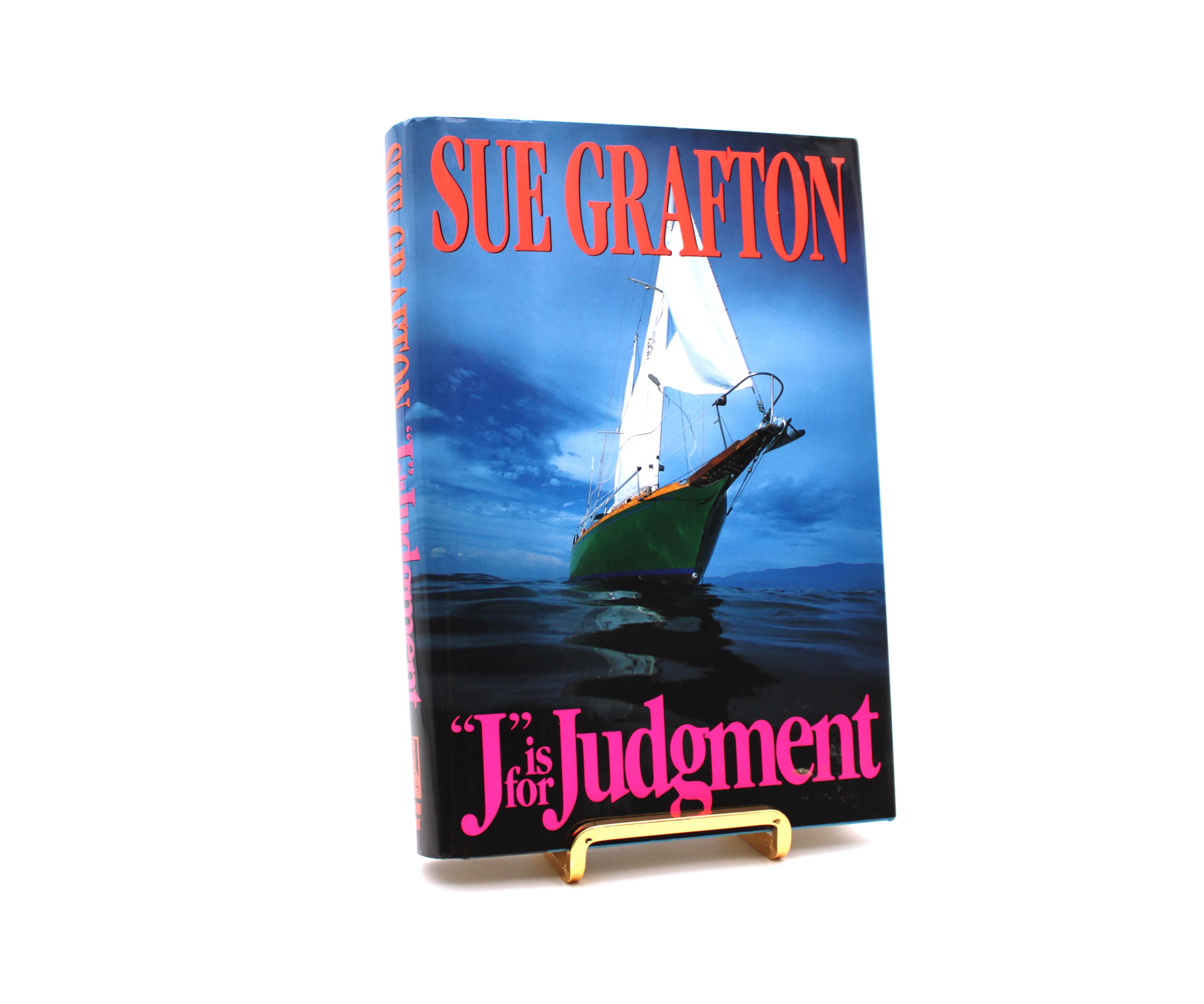 J Is for Judgement. Signed by Sue Grafton. First Edition, First Printing. Henry Holt & Co. New York, 1993.