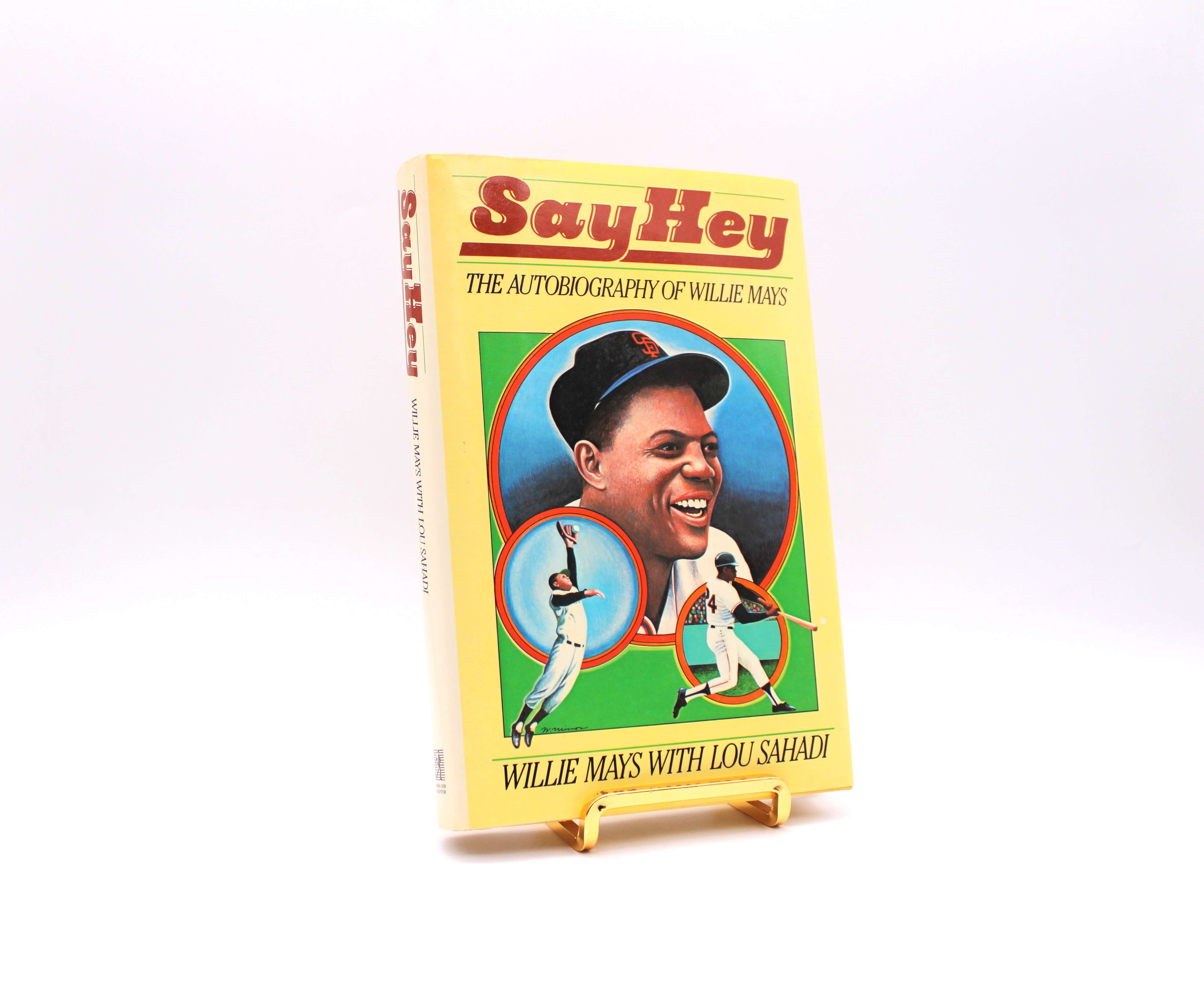 Say Hey: The Autobiography of Willie Mays. Signed by Willie Mays. First Edition. First Printing. New York, 1988.