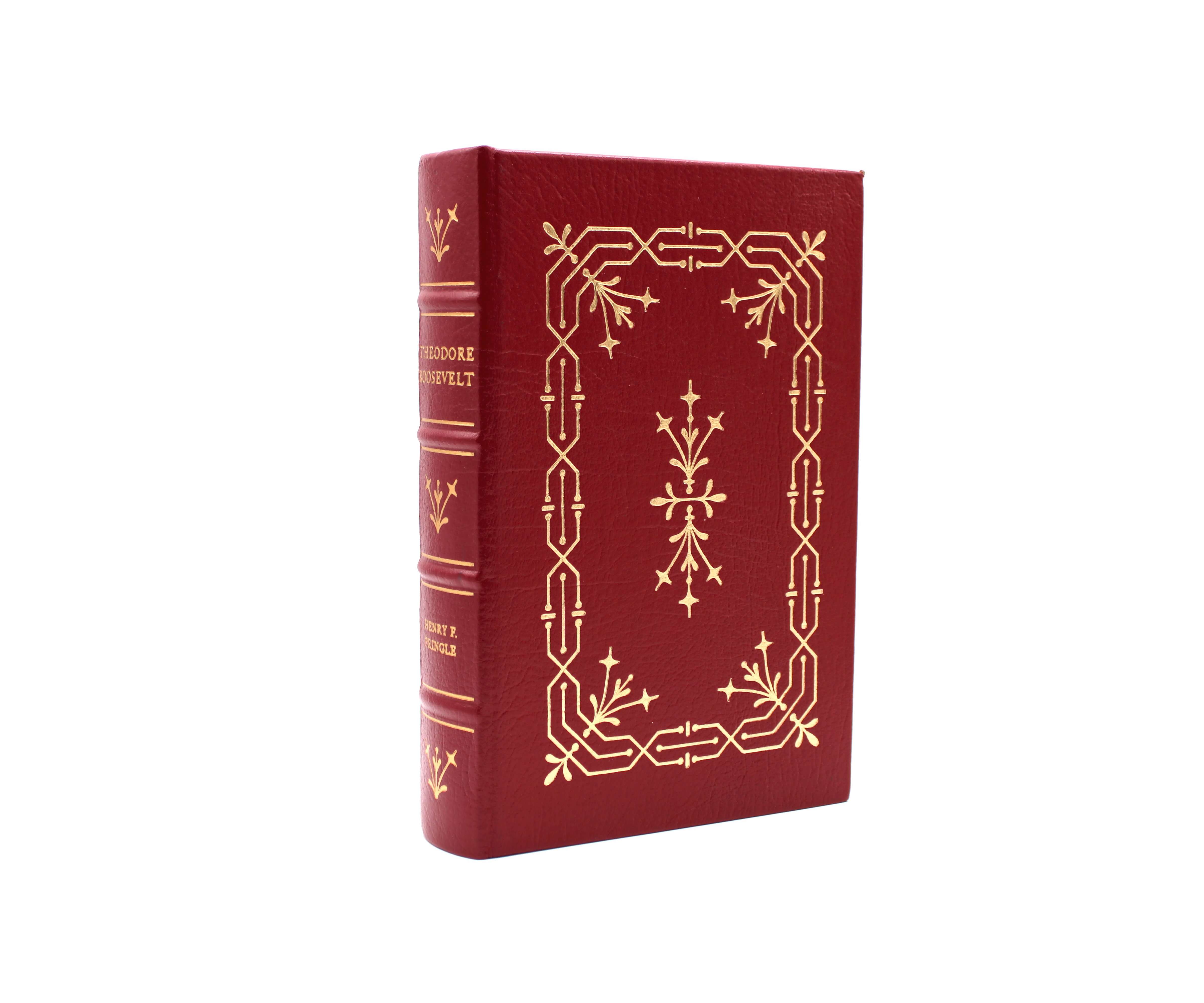 Theodore Roosevelt. By Henry F. Pringle. Collector’s Edition. Easton Press. Norwalk, 1987.