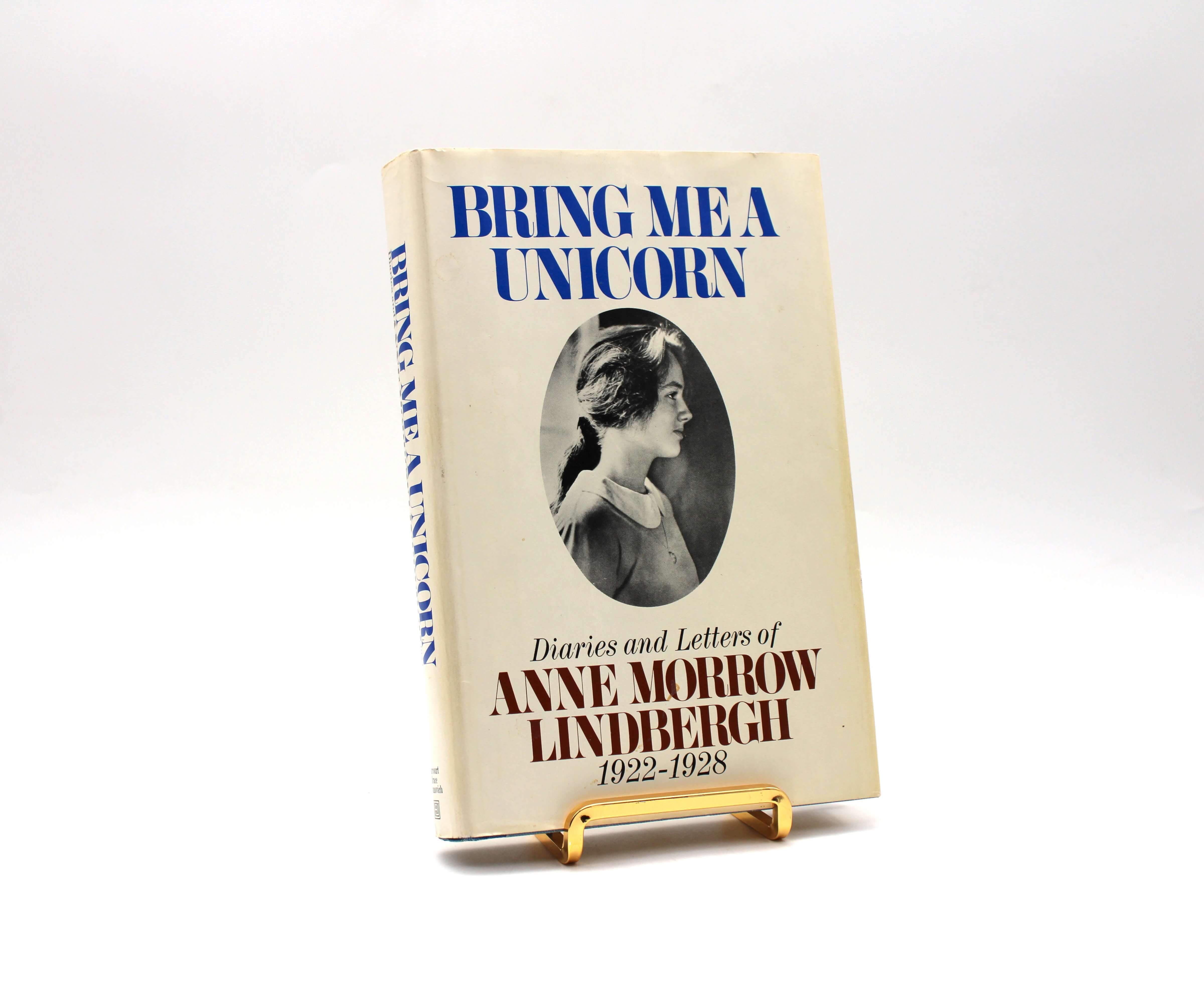 Bring Me a Unicorn. Inscribed by Anne Morrow Lindbergh. First Edition, First Printing. Harcourt, Brace, Jovanovich. New York, 1972.