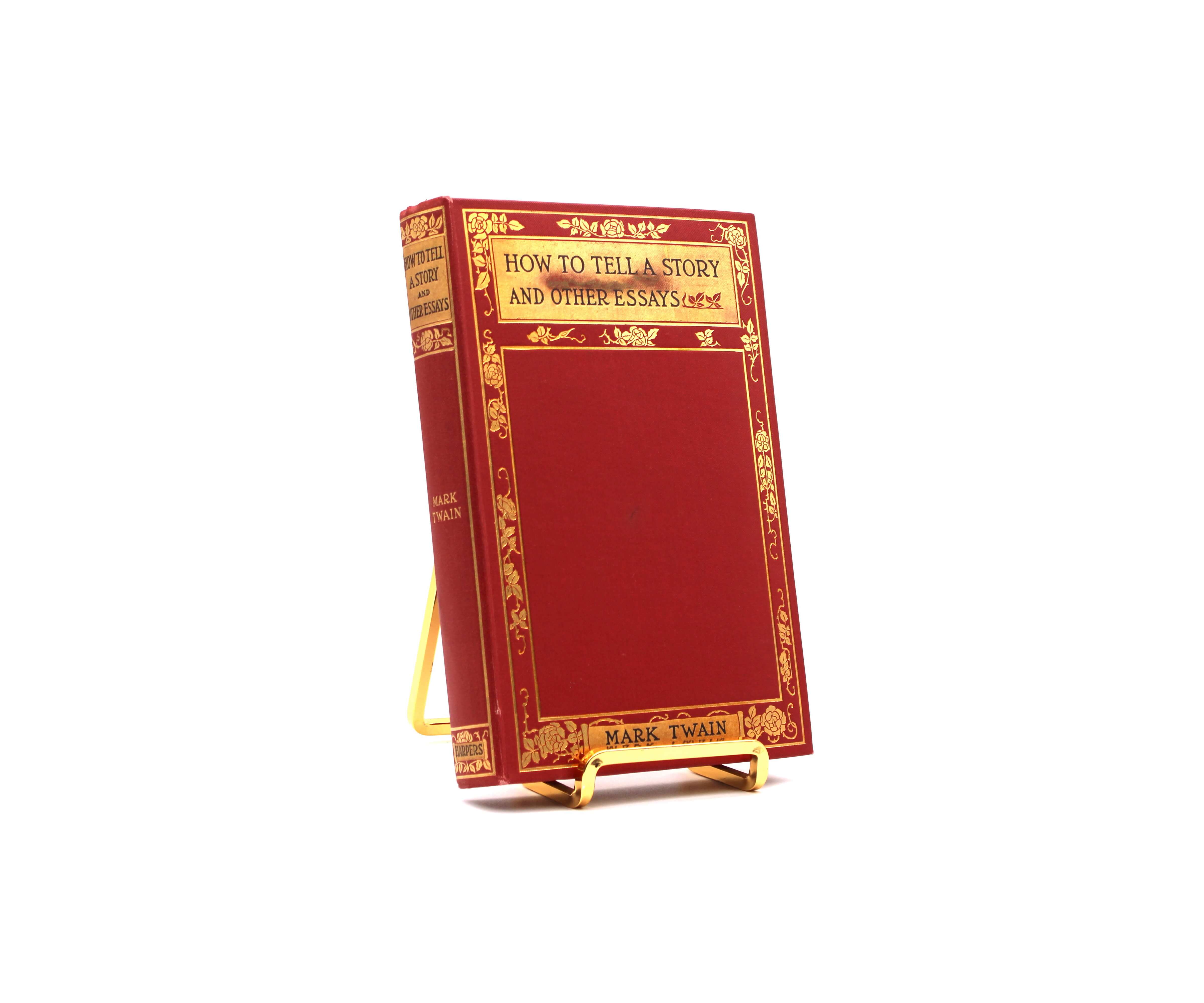 How to Tell a Story and Other Essays. By Mark Twain. First Edition, First Printing. Harper & Brothers. New York, 1897.
